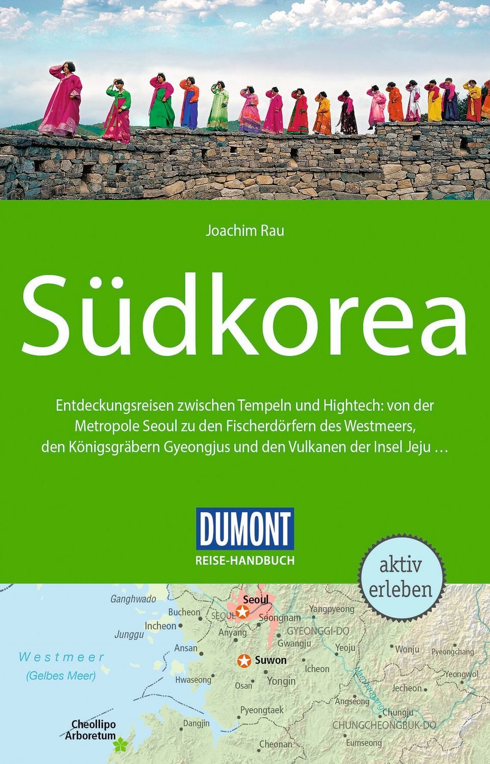 Reiseführer Südkorea / Joachim Rau