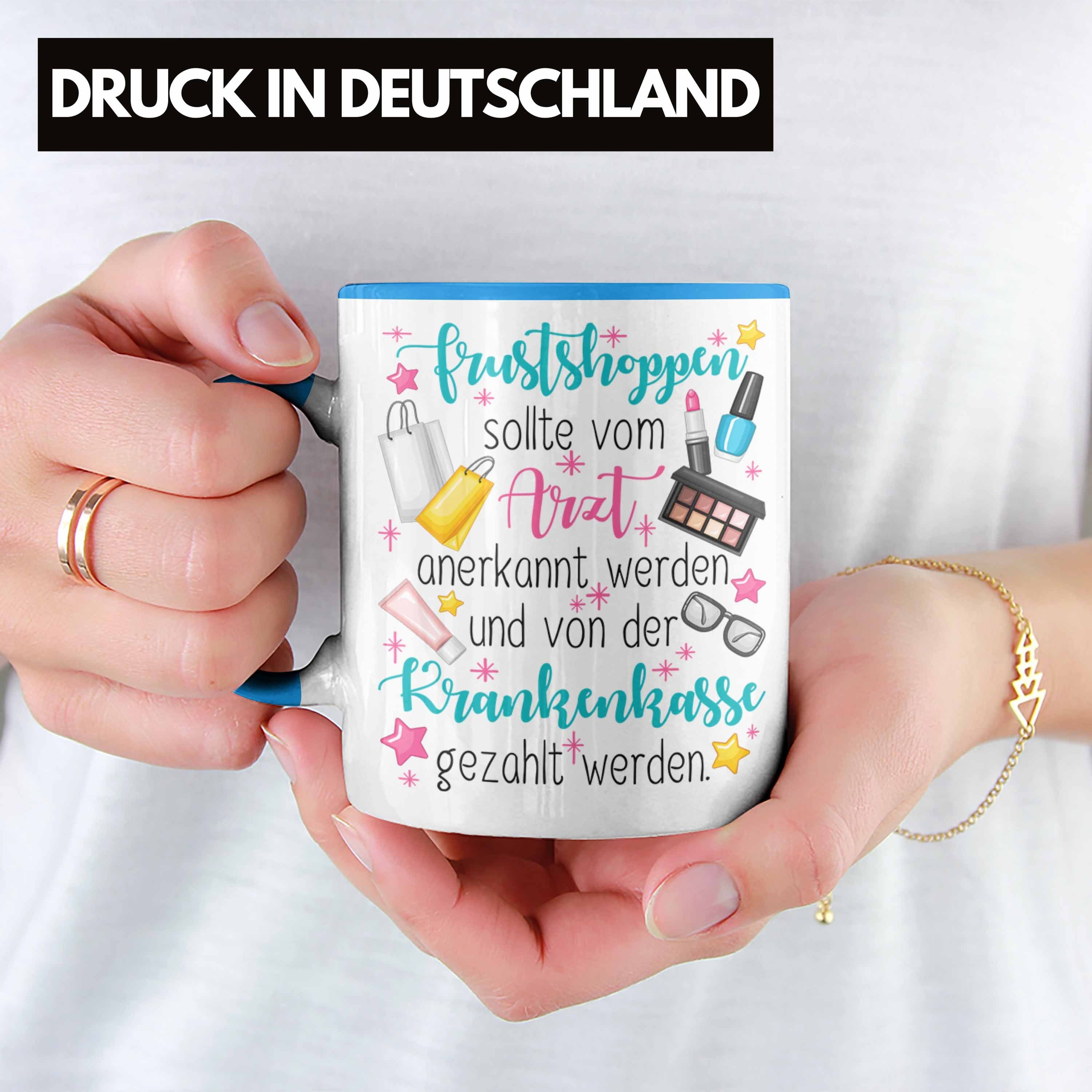 Tasse Trendation Ehefrau Tasse Frustshoppen Frauen Geschenk Mutter Geschen Kollegin Blau für