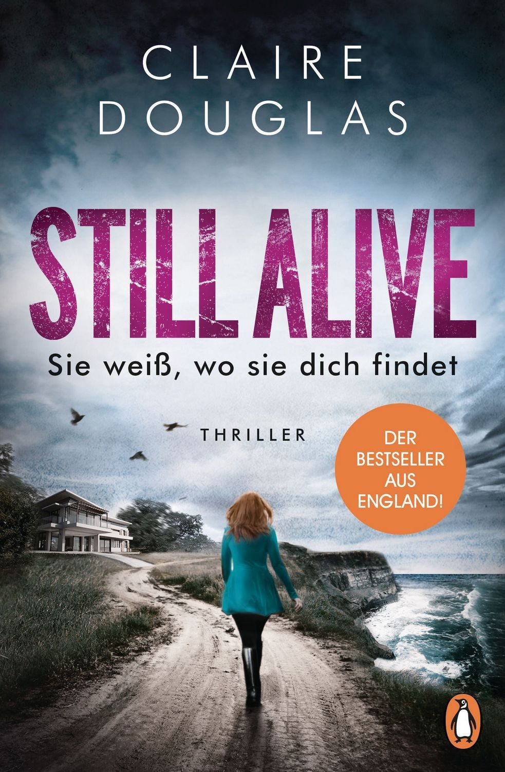 STILL ALIVE - Sie weiß, wo sie dich findet / Claire Douglas