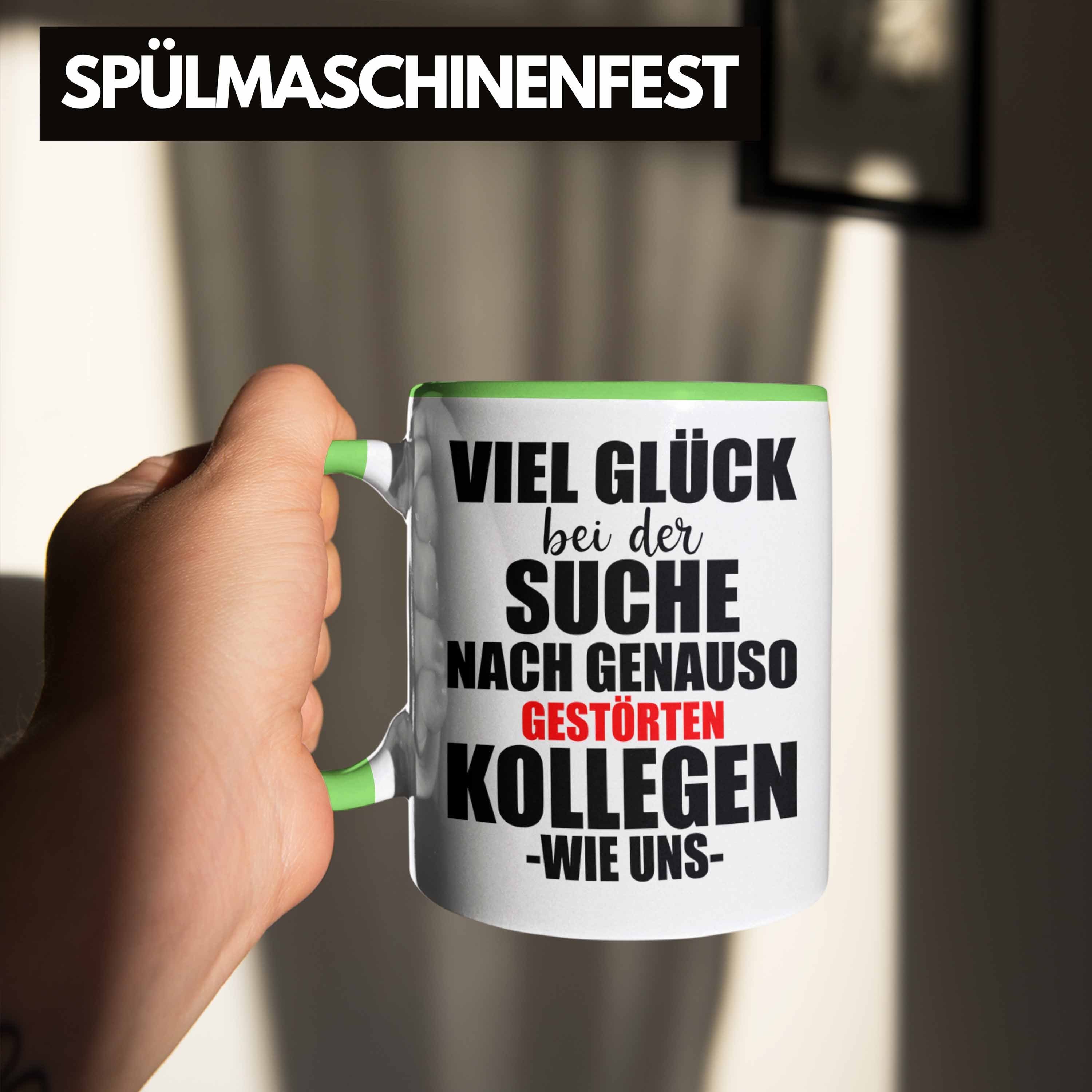 Abschiedsgeschenk Trendation Kollege Gestörte Kollegin Lustig Sprüche Geschenk - Jobwechsel Tasse Kollegen - Tasse Grün Trendation