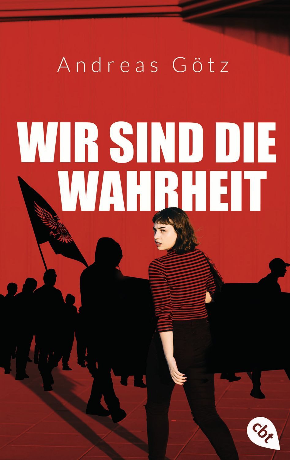 Wir sind die Wahrheit / Andreas Götz