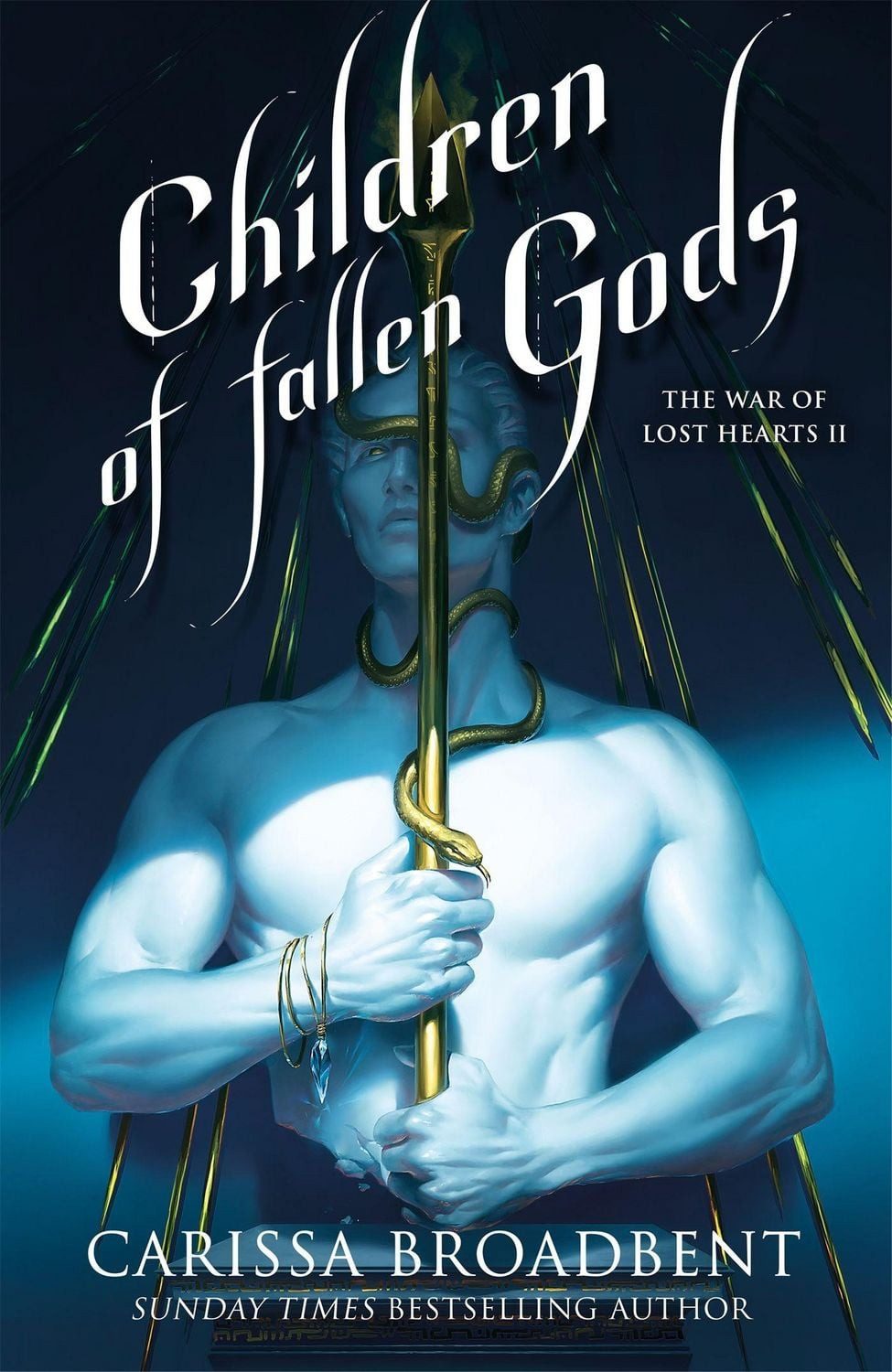 Children of Fallen Gods / Carissa Broadbent, The War of Lost Hearts