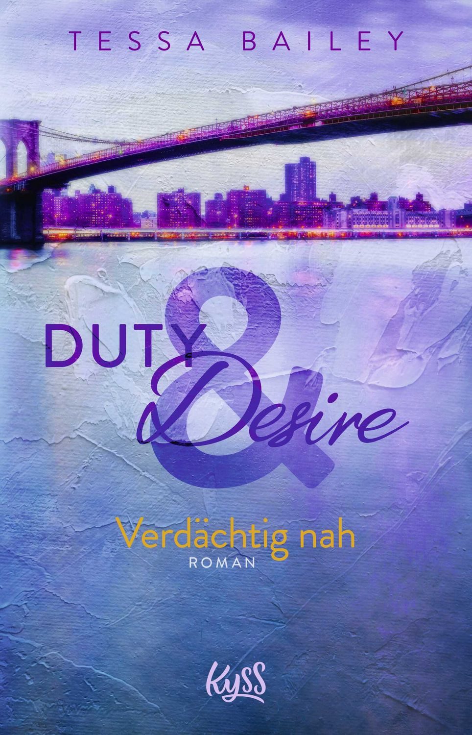 Duty & Desire – Verdächtig nah / Tessa Bailey