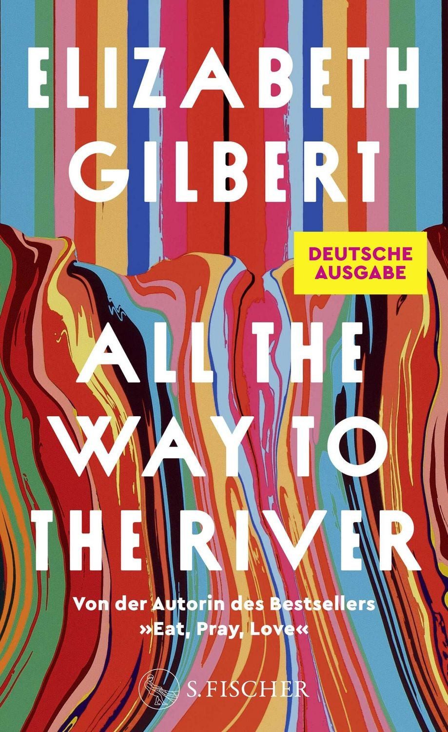 All the Way to the River / Elizabeth Gilbert