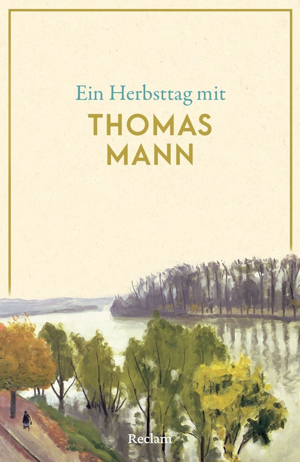 Ein Herbsttag mit Thomas Mann / Thomas Mann
