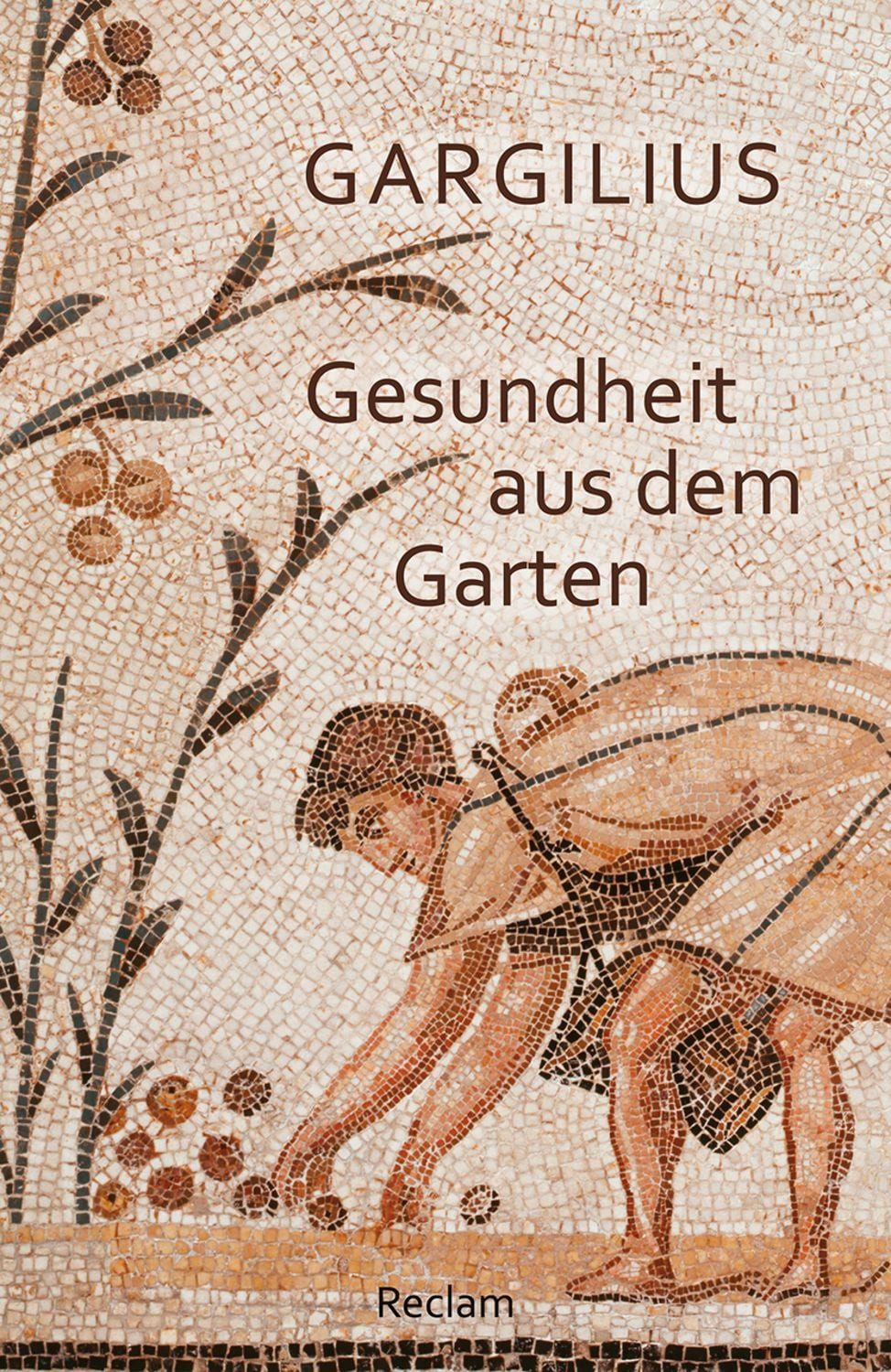 Gesundheit aus dem Garten / Gargilius