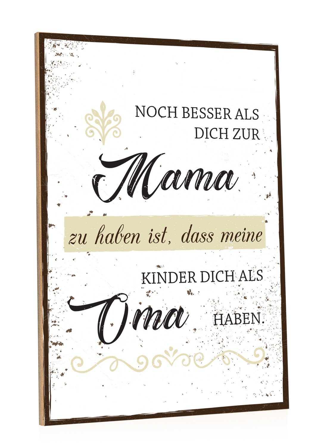 GRAVURZEILE Holzbild mit Spruch - Noch besser Dich als Mama zu haben - Holzschild -, (1 St), Geschenk für Eltern & Großeltern