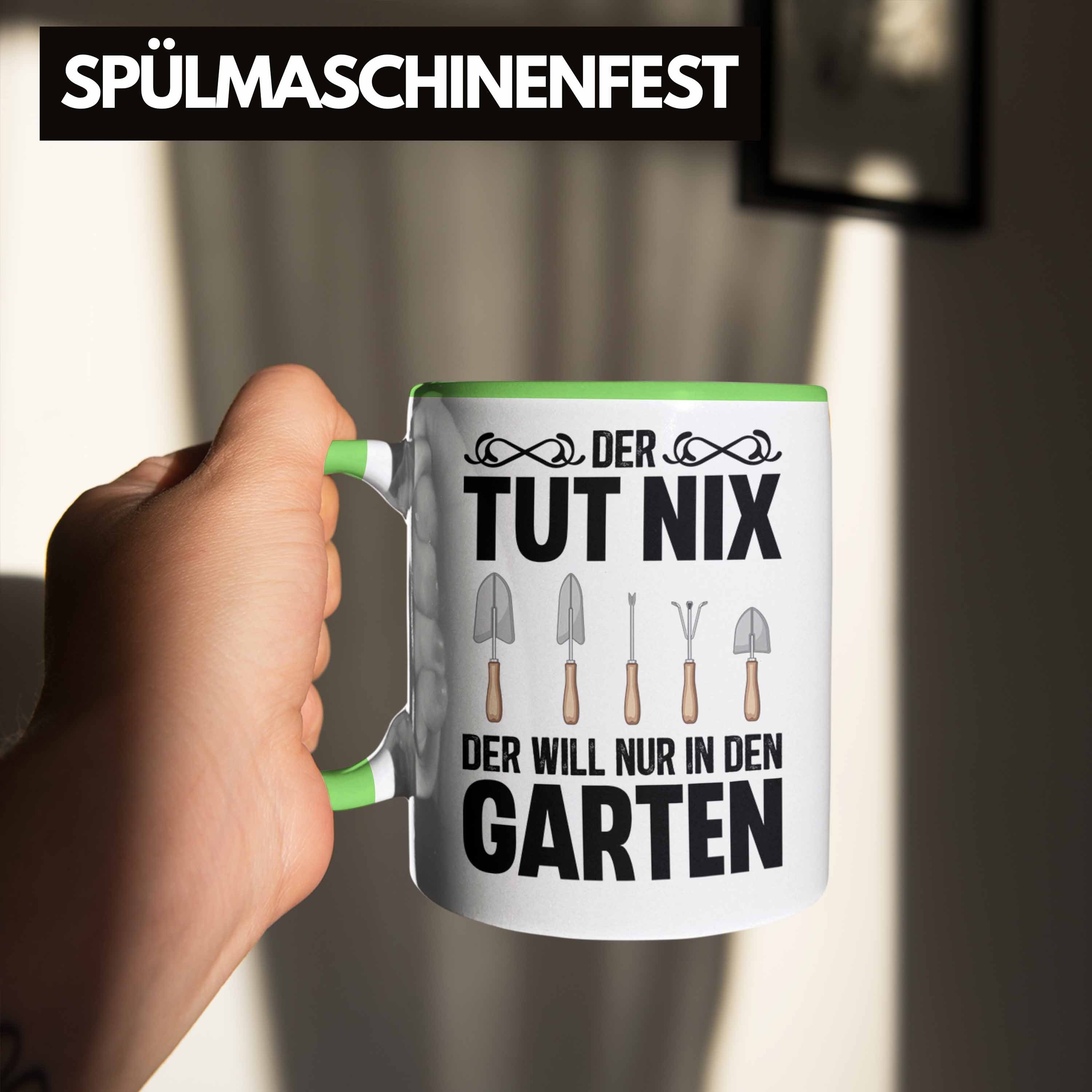 Gärtner Tasse Garten Hobbygärtner Nix Tut Spruch Der Grün Lustig Geschenk mit Trendation Tasse - Trendation