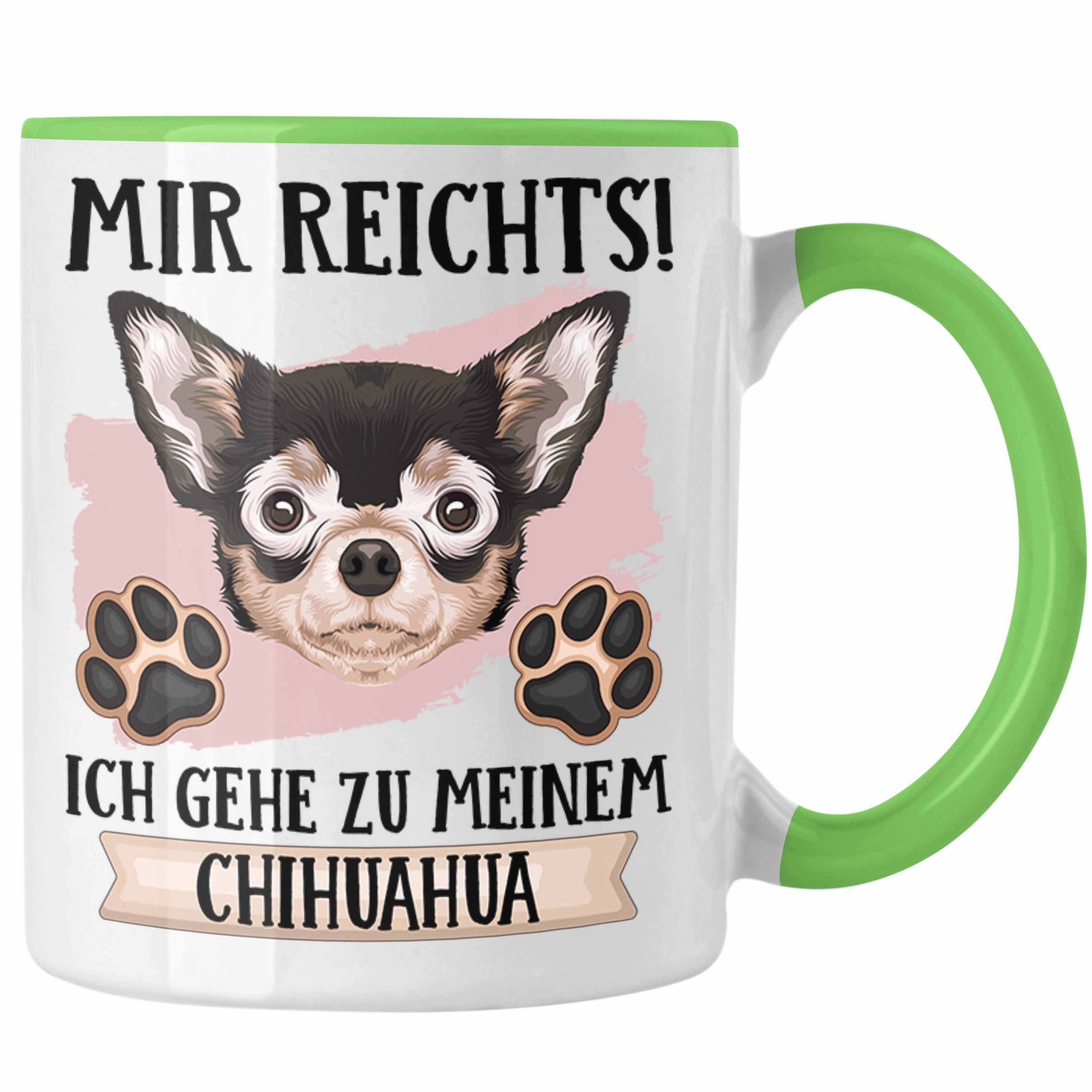 Rei Mir Tasse Lustiger Trendation Besitzer Tasse Chihuahua Grün Spruch Geschenkidee Geschenk
