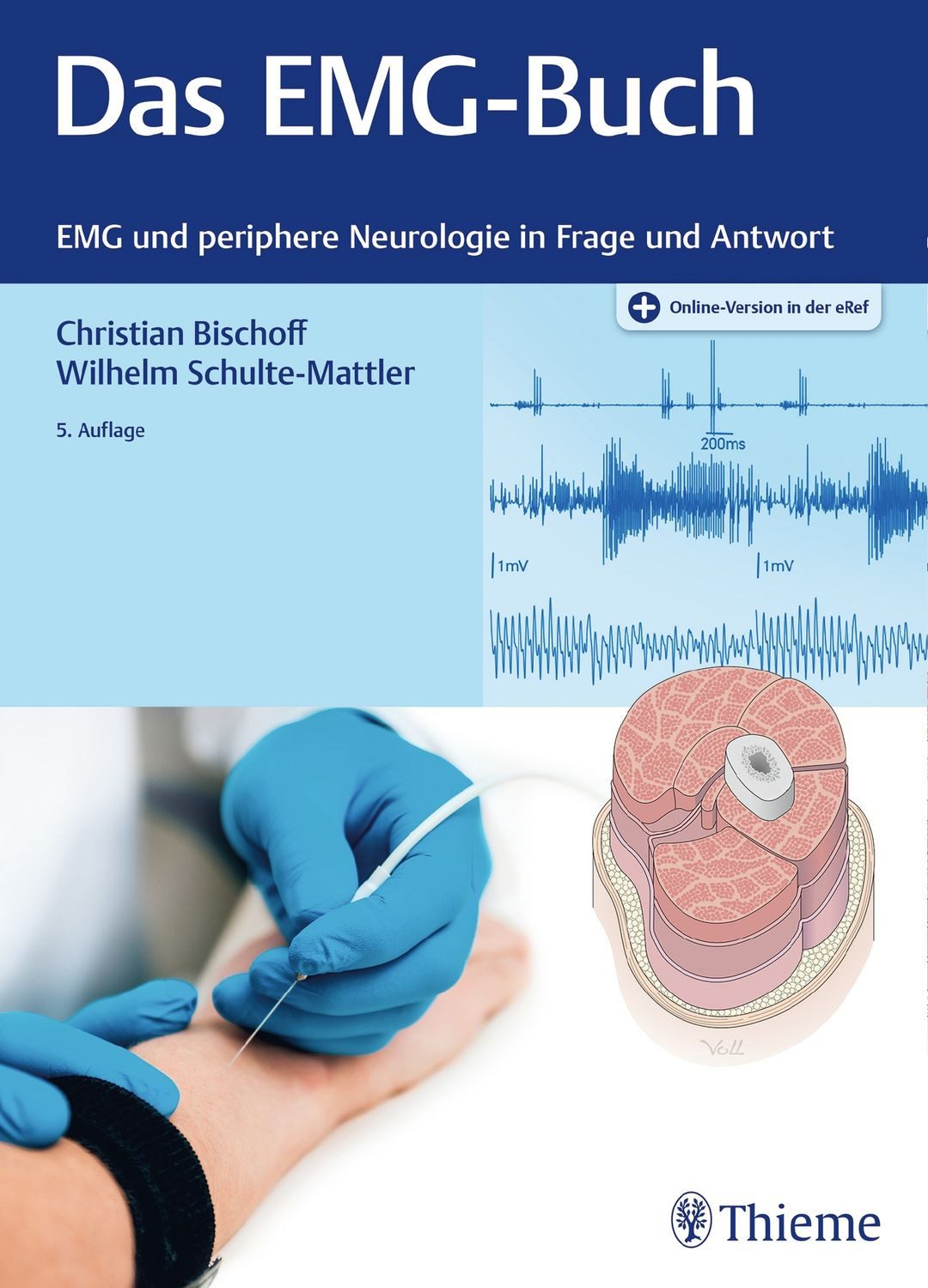 Sachbuch Das EMG-Buch EMG und periphere Neurologie in Frage und Antwort Christian Bischoff, Wilhelm Schulte-Mattler