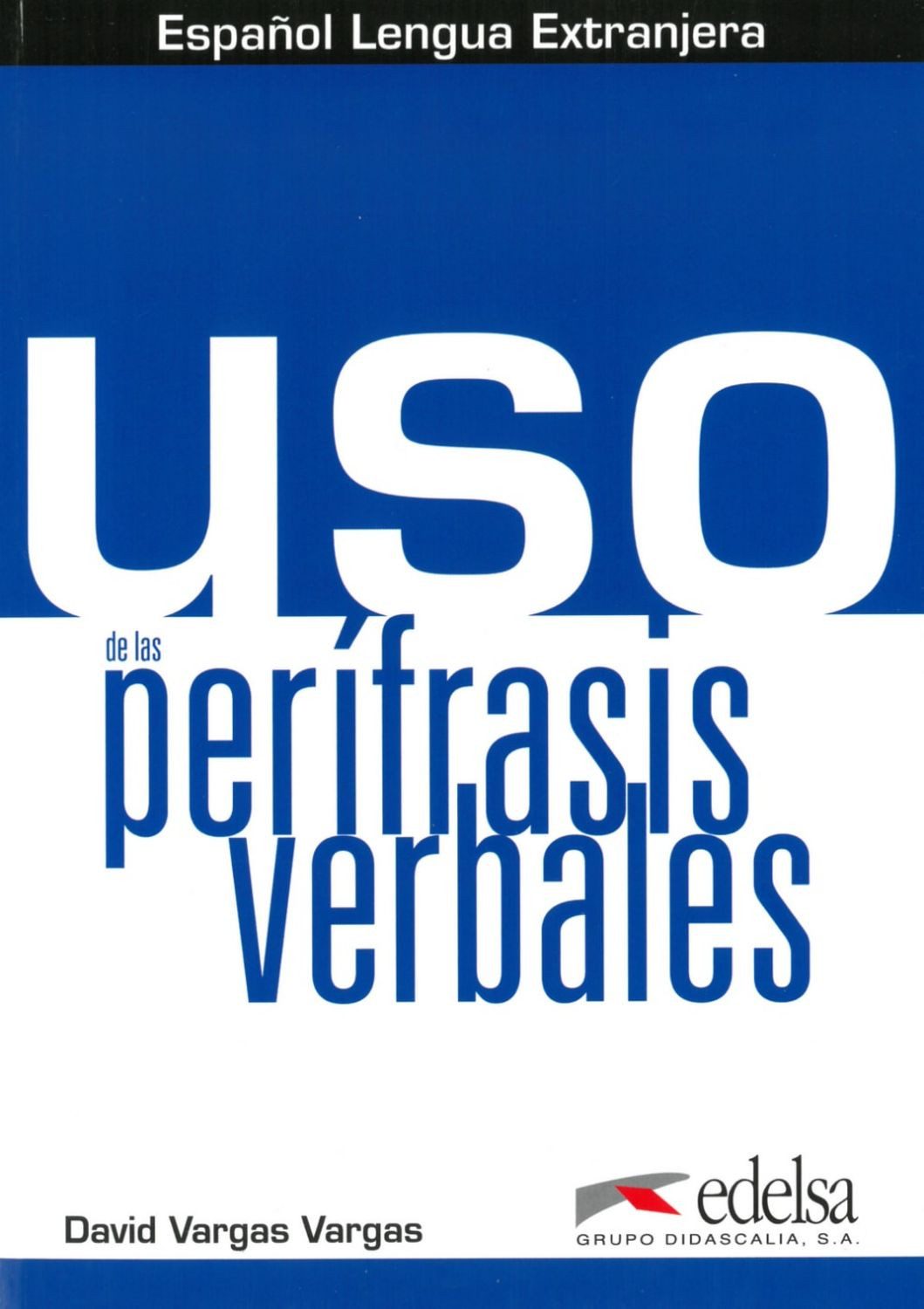 Uso de las perífrasis verbales / David Vargas Vargas