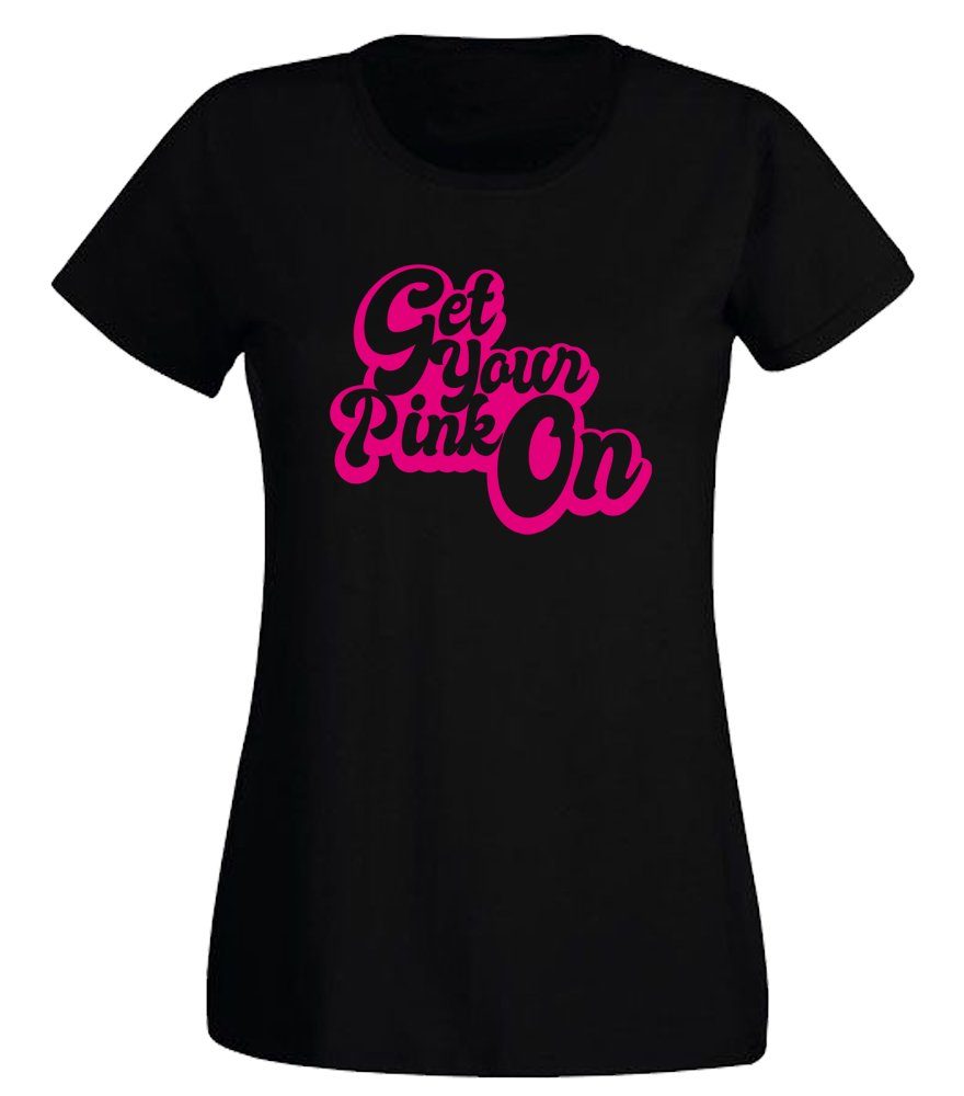 G-graphics T-Shirt Get your pink on Slim-fit- Damen T-Shirt mit Statement / günstig online kaufen