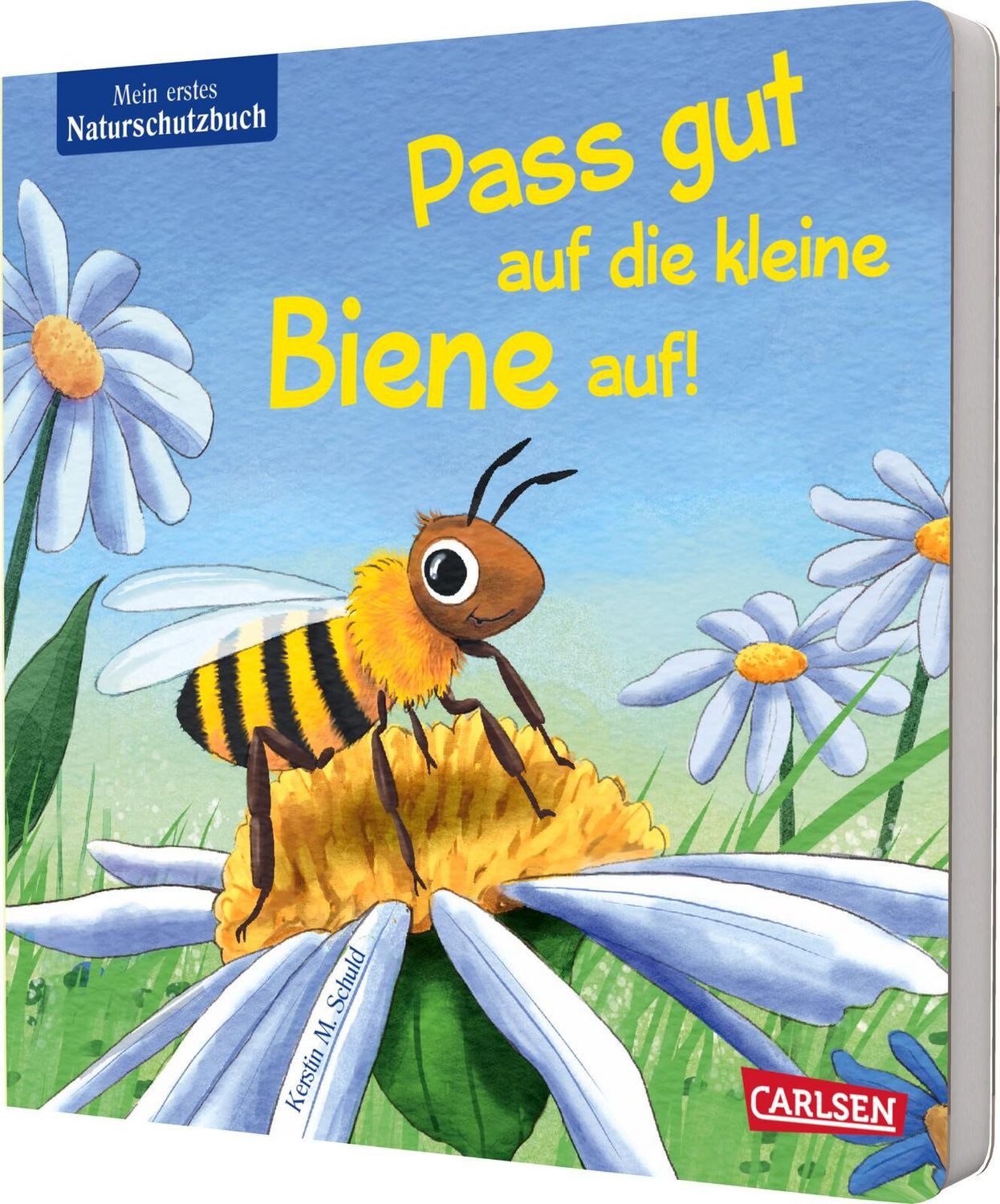Pass gut auf die kleine Biene auf / Kerstin M. Schuld