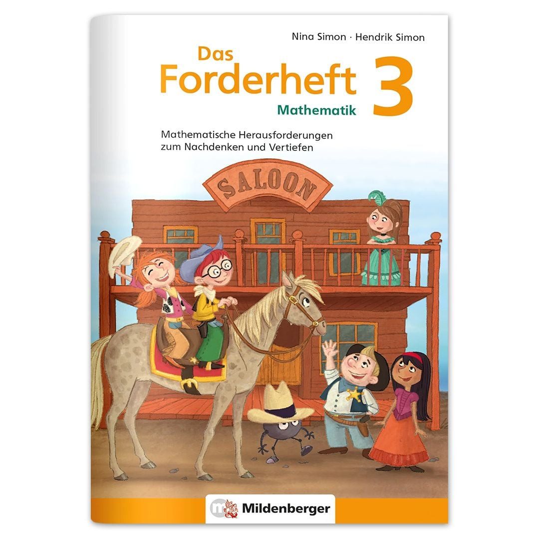 Das Forderheft Mathematik 3 / Nina Simon, Hendrik Simon, Mathematische Herausforderungen zum Nachdenken und Vertiefen