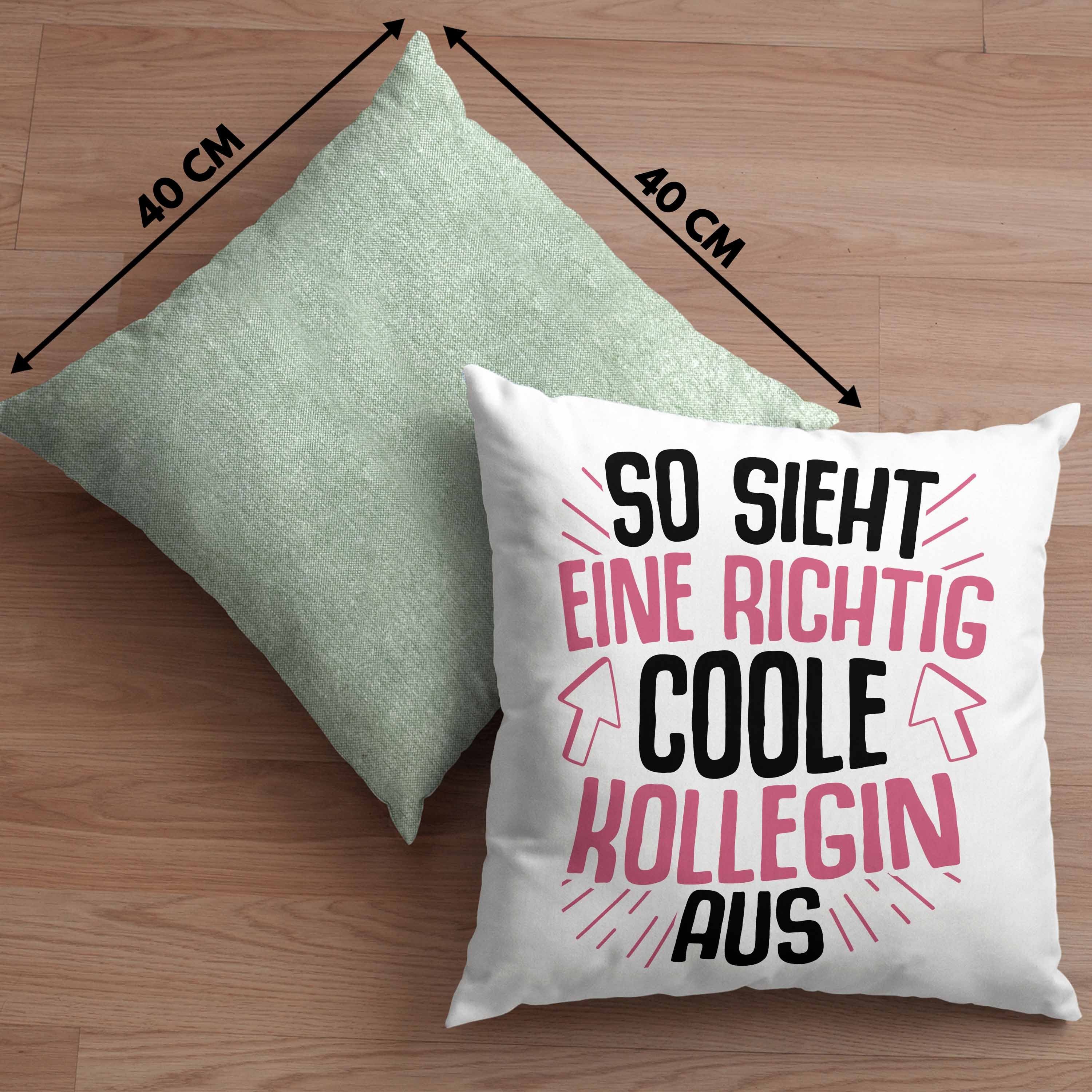 Eine Aus Trendation Füllung So Dekokissen Geschenkidee Kollegin Kissen Richtig Kollegin - Geschenk Grün Sieht Arbeitskollegin Coole Dekokissen Beste Trendation mit 40x40