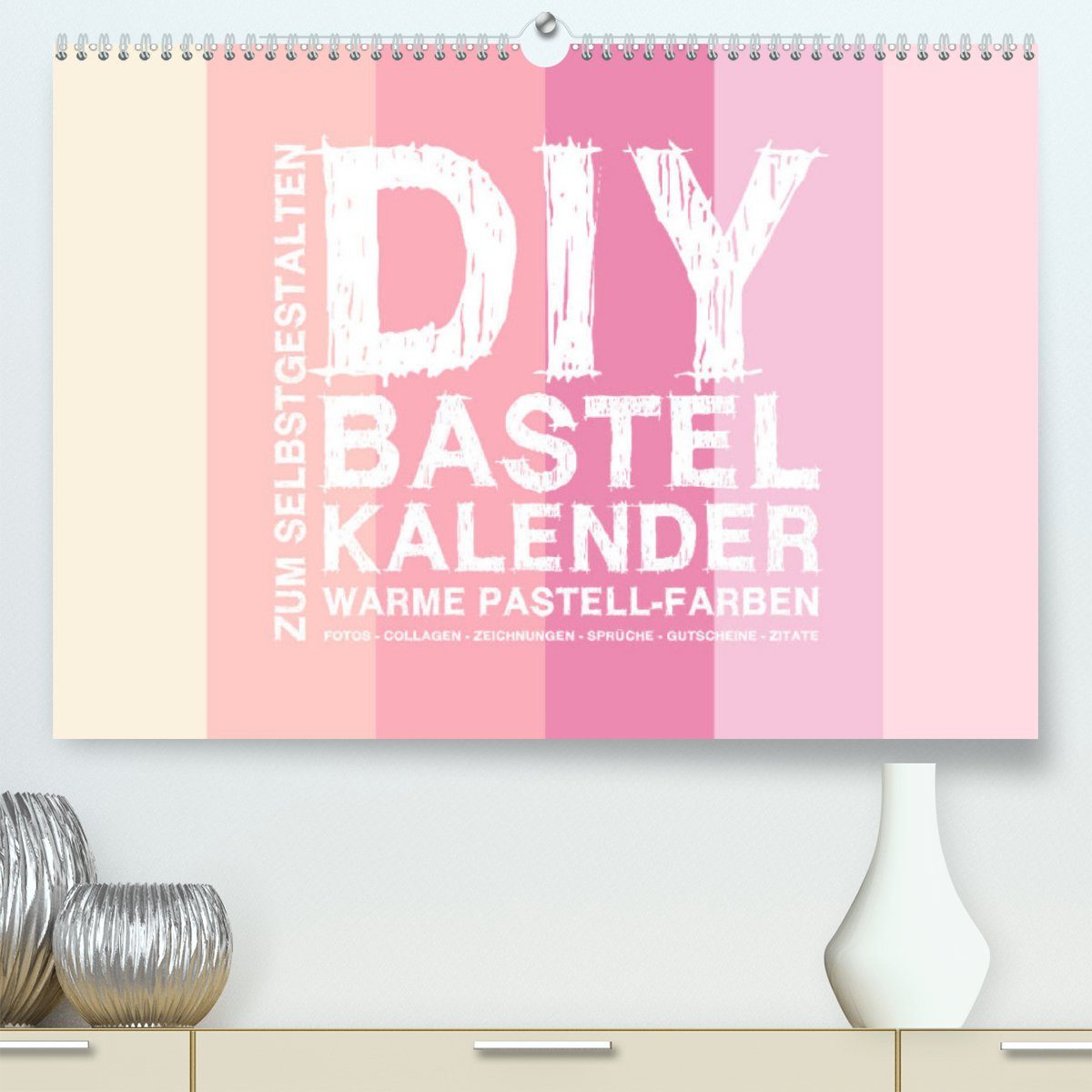CALVENDO Wandkalender DIY Bastel-Kalender -Warme Pastell Farben- Zum Selbstgestalten (Premium, hochwertiger DIN A2 Wandkalender 2023, Kunstdruck in Hochglanz)