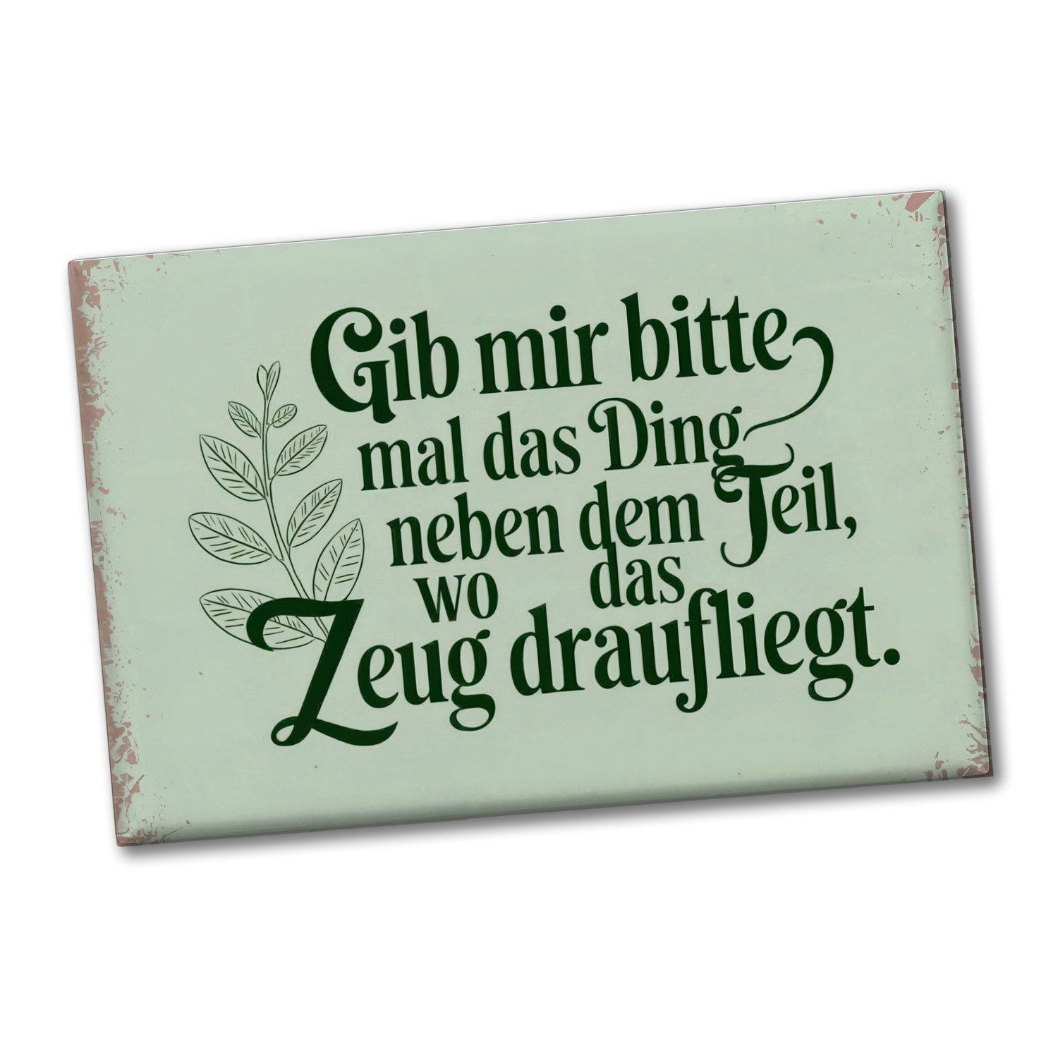 speecheese Magnet Humorvoller Satz - Gib mir das DING Souvenir Souvenir Magnet