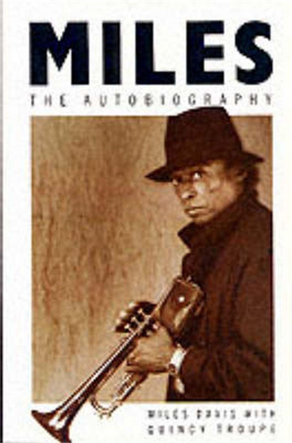 Miles. The Autobiography / Miles Davis, Quincy Troupe, The Autobiography