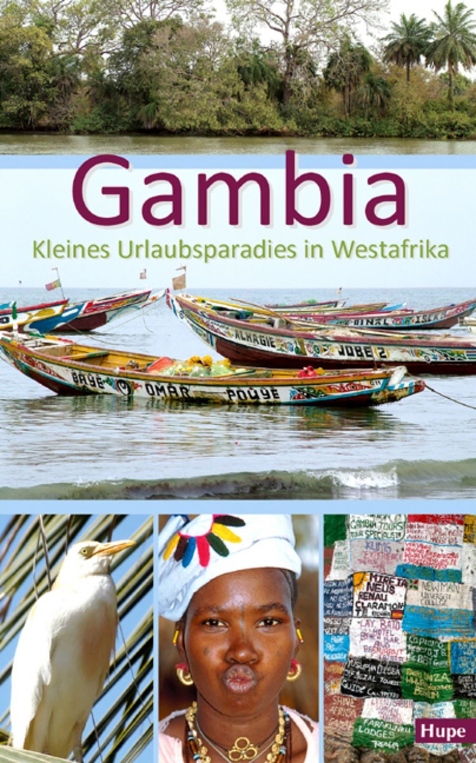 Gambia - Kleines Urlaubsparadies in Westafrika / Ilona Hupe