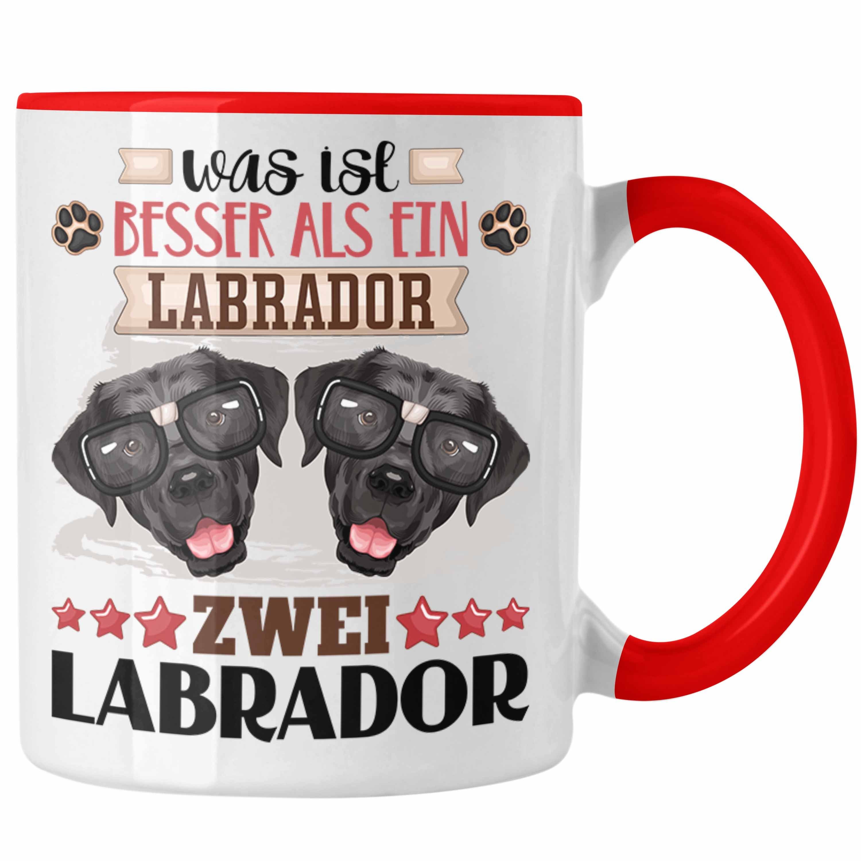 Trendation Tasse Labrador Besitzer Tasse Geschenk Lustiger Spruch Geschenkidee Was Ist Rot
