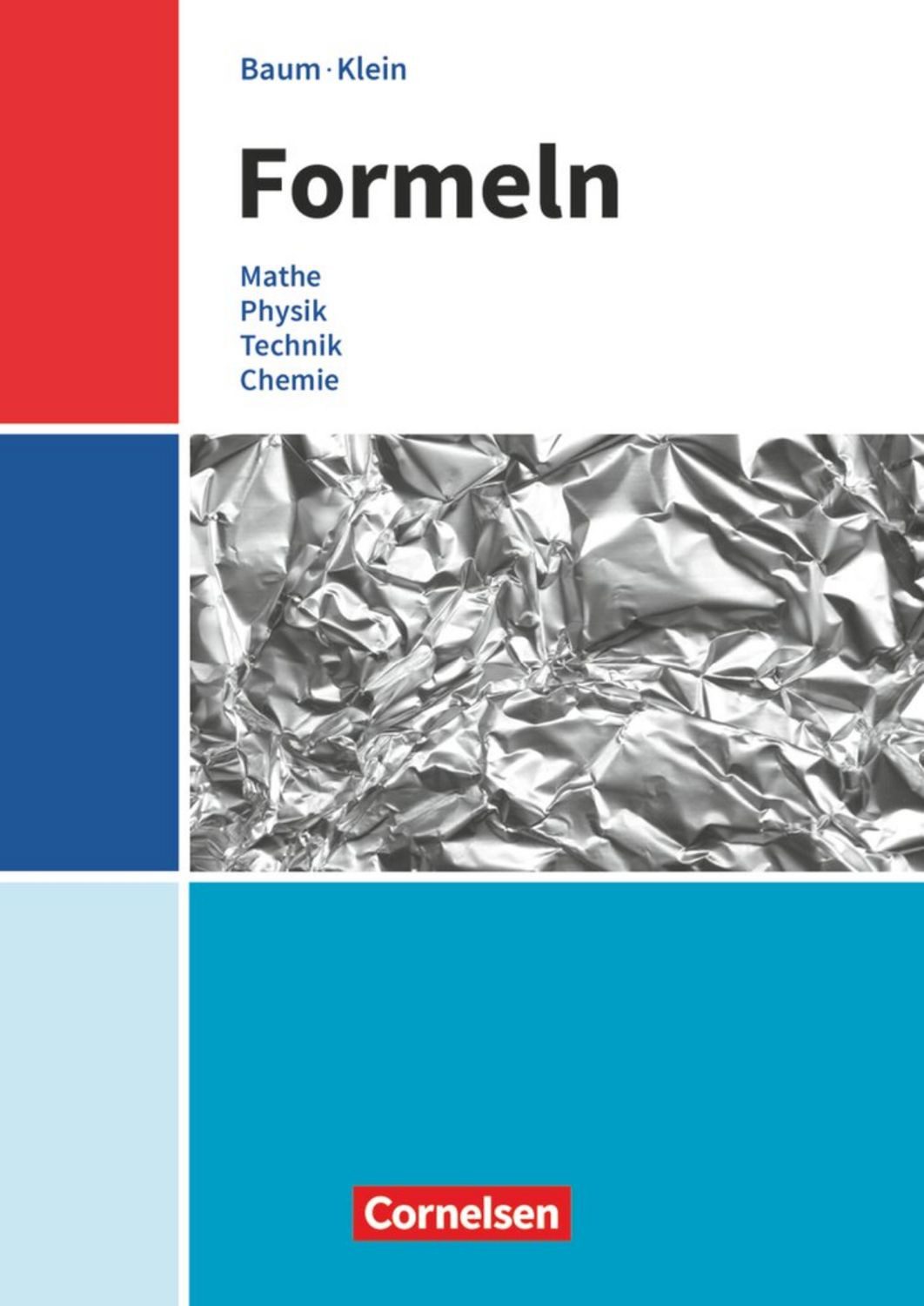 Formeln - Mathematik, Physik, Technik, Chemie - Baden-Württemberg - Mi / Thilo Schmid, Dieter Baum, Hannes Klein