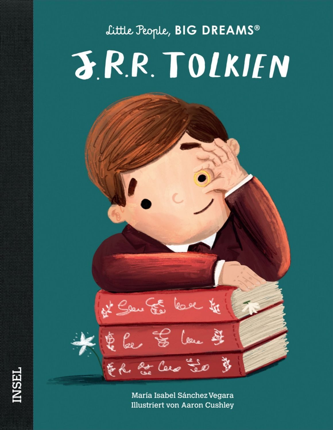 J. R. R. Tolkien – Little People, BIG DREAMS (Deutsche Ausgabe) / María Isabel Sánchez Vegara