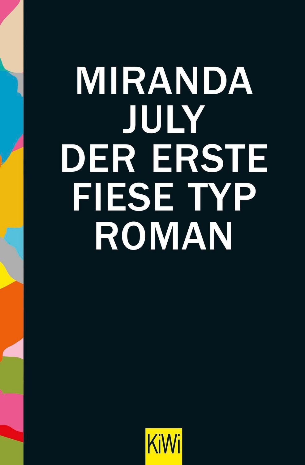 Der erste fiese Typ / Miranda July