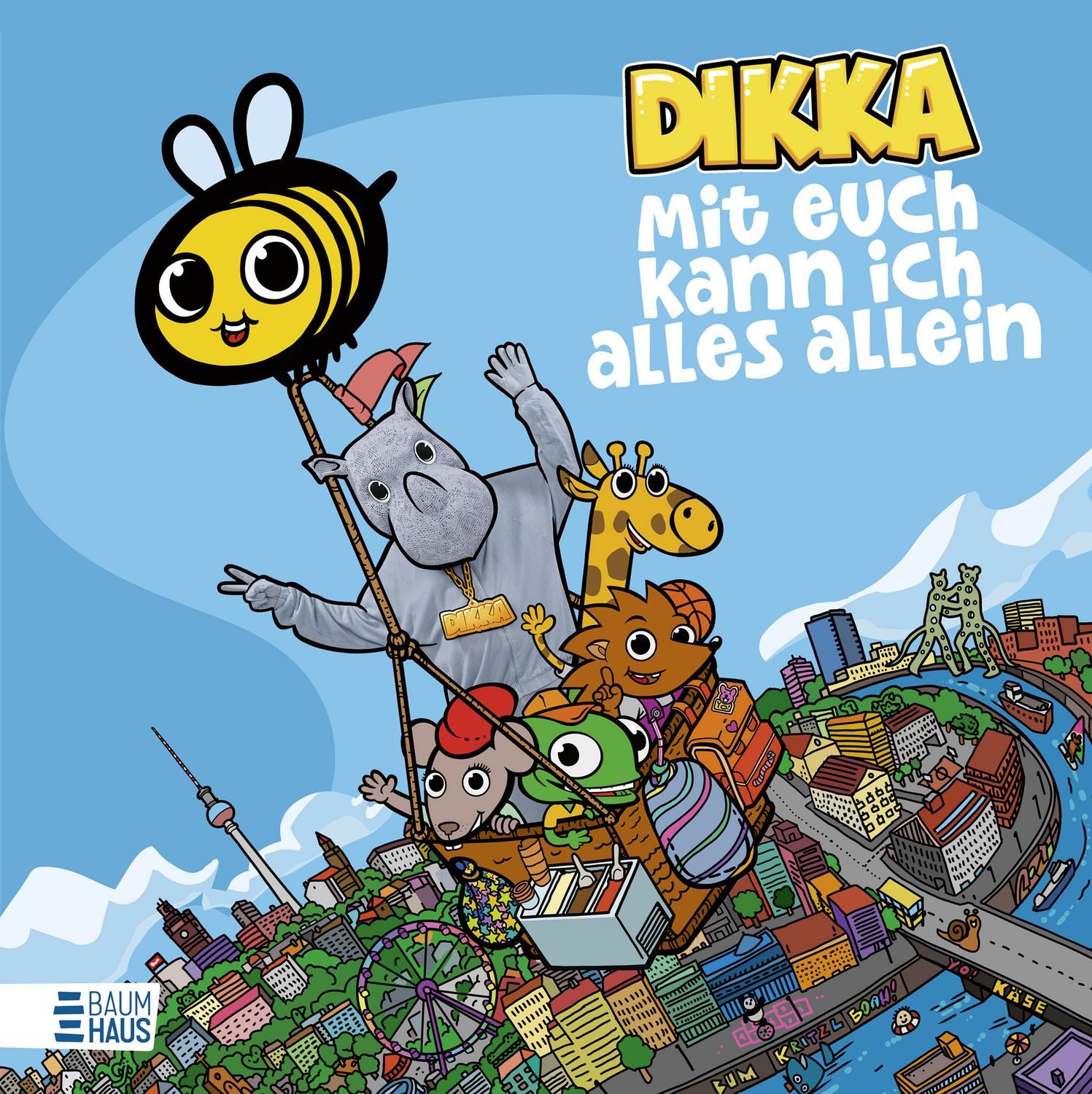 Mit euch kann ich alles allein / DIKKA