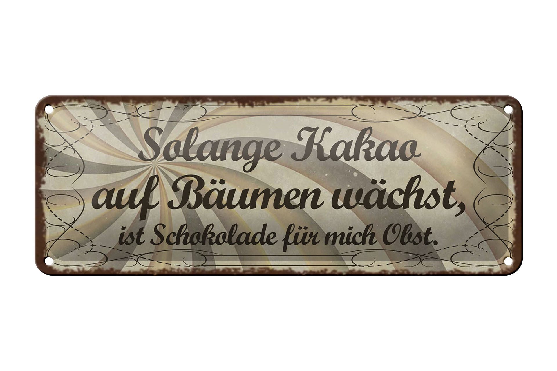 Femer GmbH Metallschild Spruch 27x10cm Kakao wächst Schokolade Obst, (1 St), gewölbte Oberfläche, abgerundete Ecken, umgeschlagene Kanten