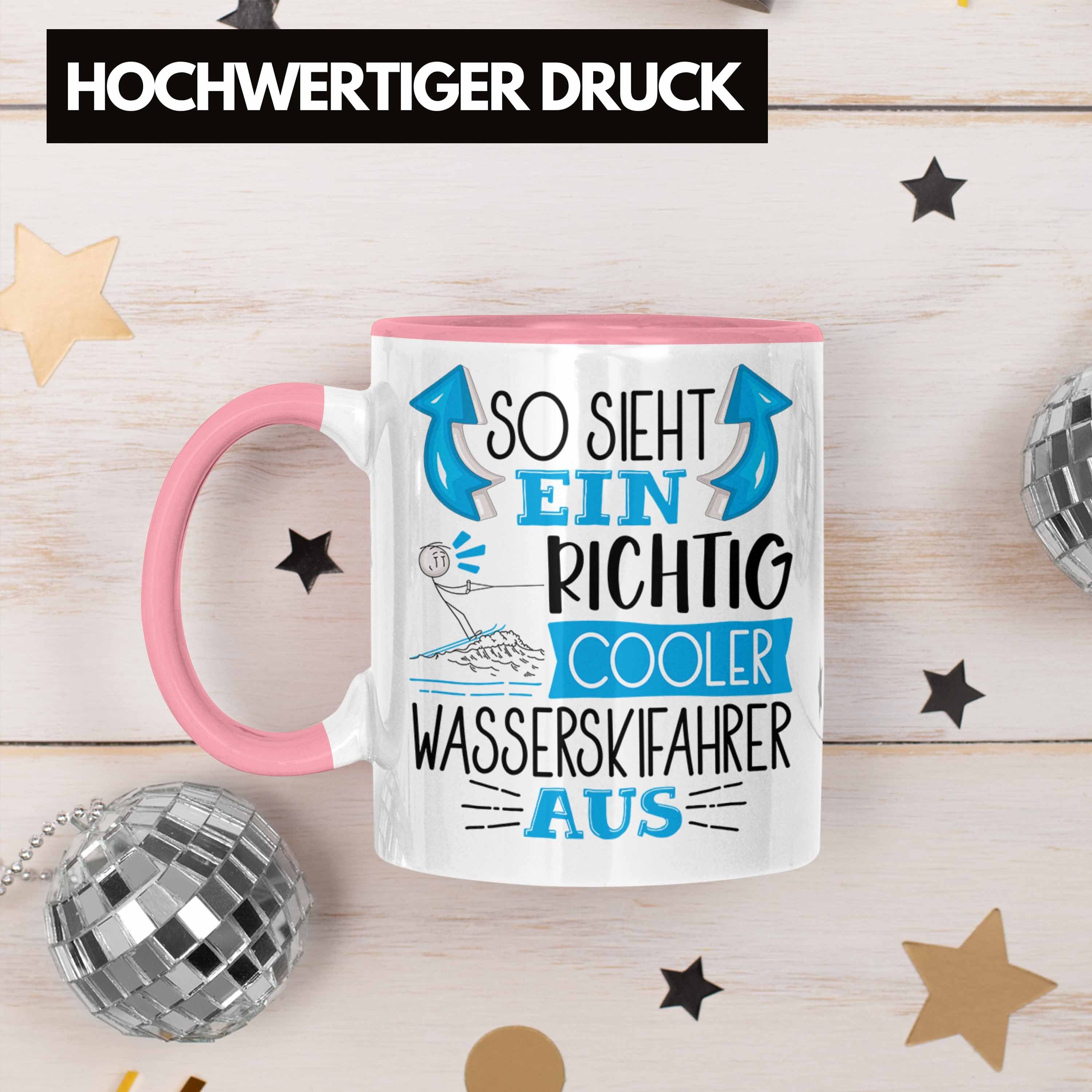 Tasse Ein Aus Tasse Trendation Richtig Rosa So Geschenk Cooler Sieht Wasserskifahrer Lustig