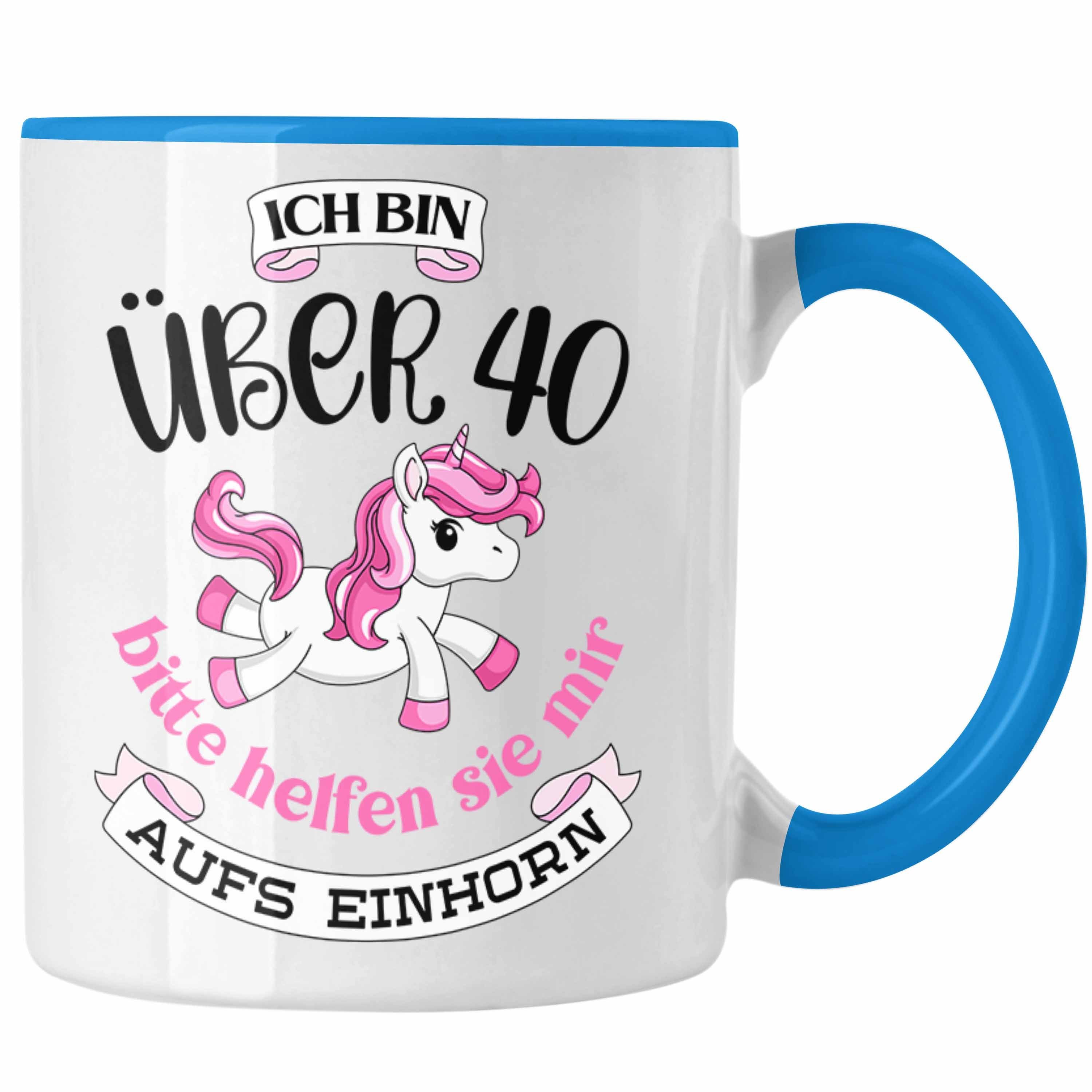 Trendation Tasse Trendation - 40 Geburtstag Frauen Tasse Einhorn Geschenk Mutter 40er Geschenkideen Tasse Blau