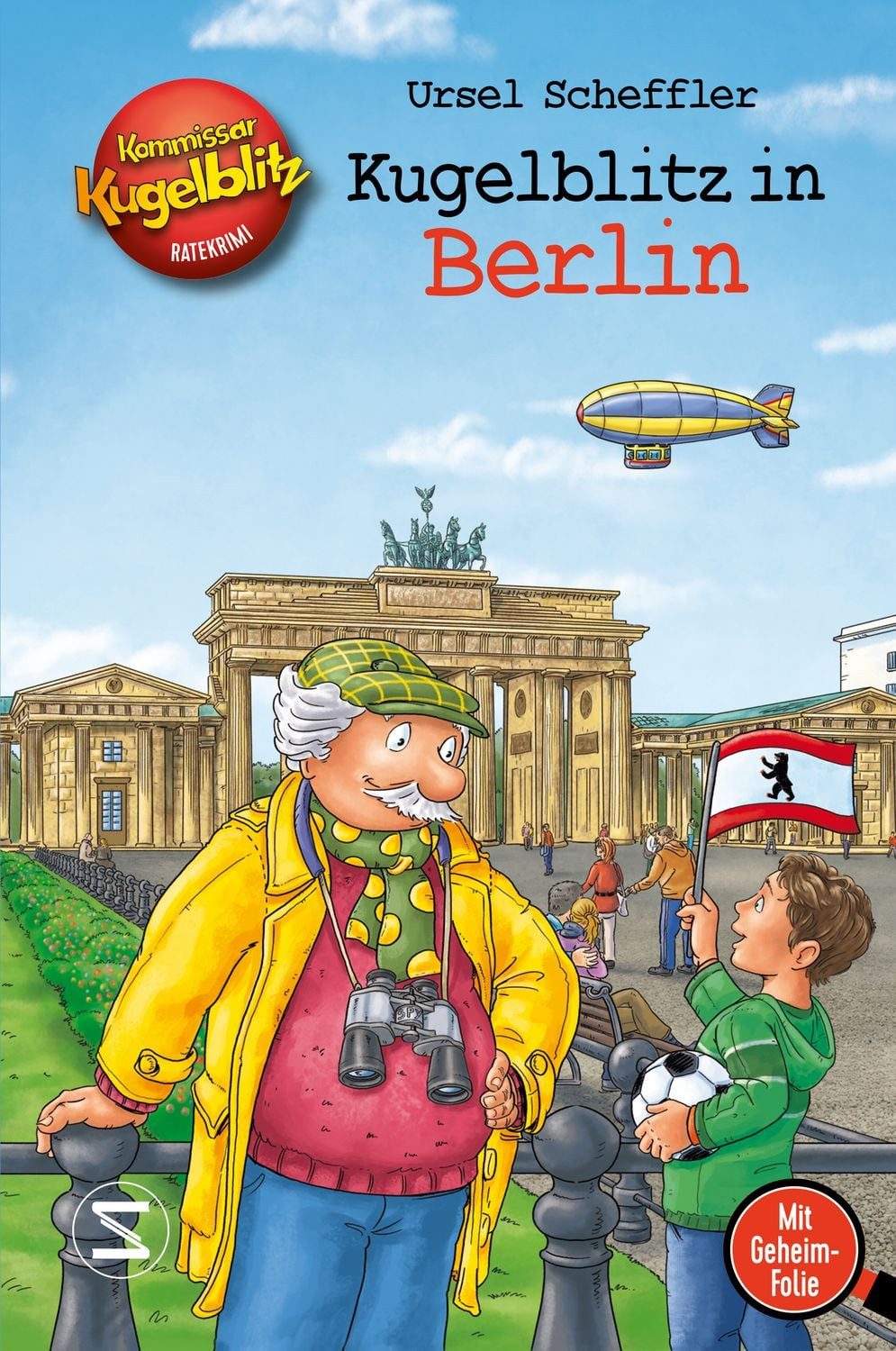 Kommissar Kugelblitz - Kugelblitz in Berlin / Ursel Scheffler