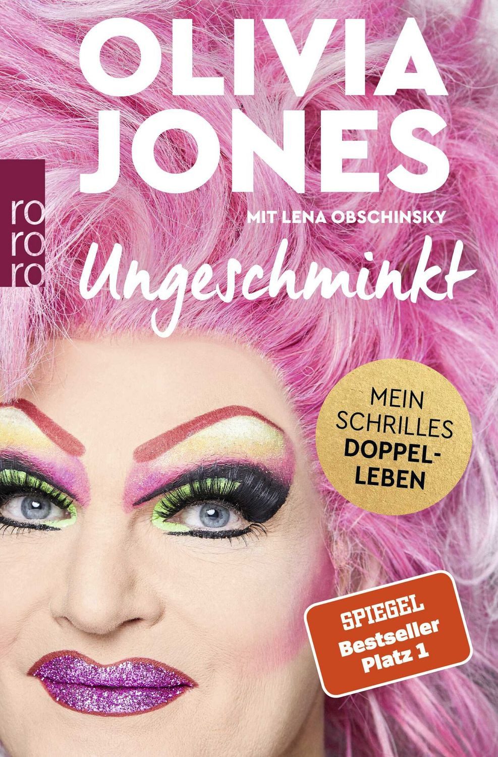 Belletristik Ungeschminkt Mein schrilles Doppelleben Olivia Jones