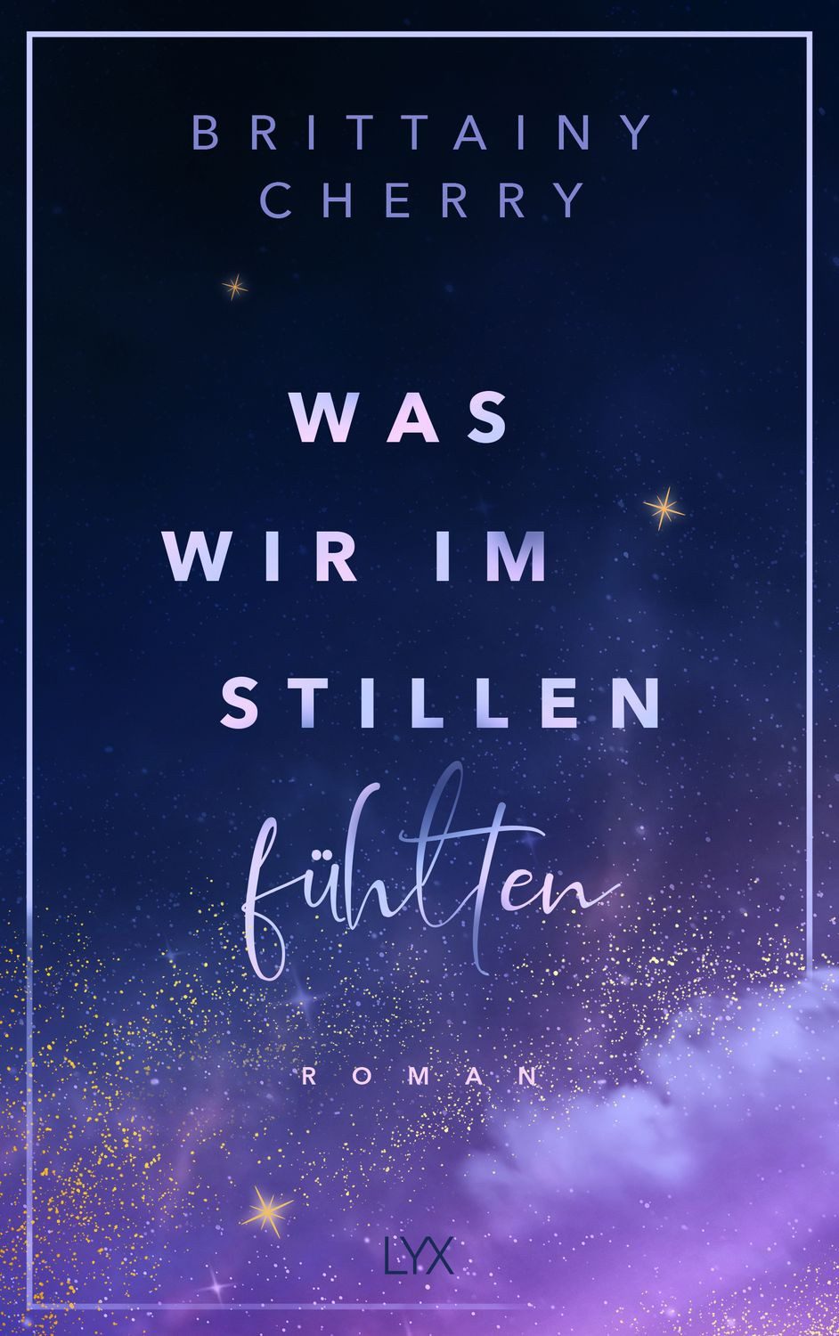 Was wir im Stillen fühlten / Brittainy Cherry