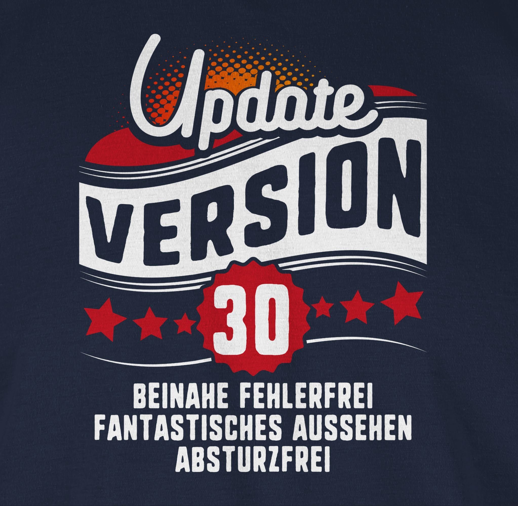 Shirtracer T-Shirt Geburtstag Dreißigster Update Blau Navy 1 30. Version