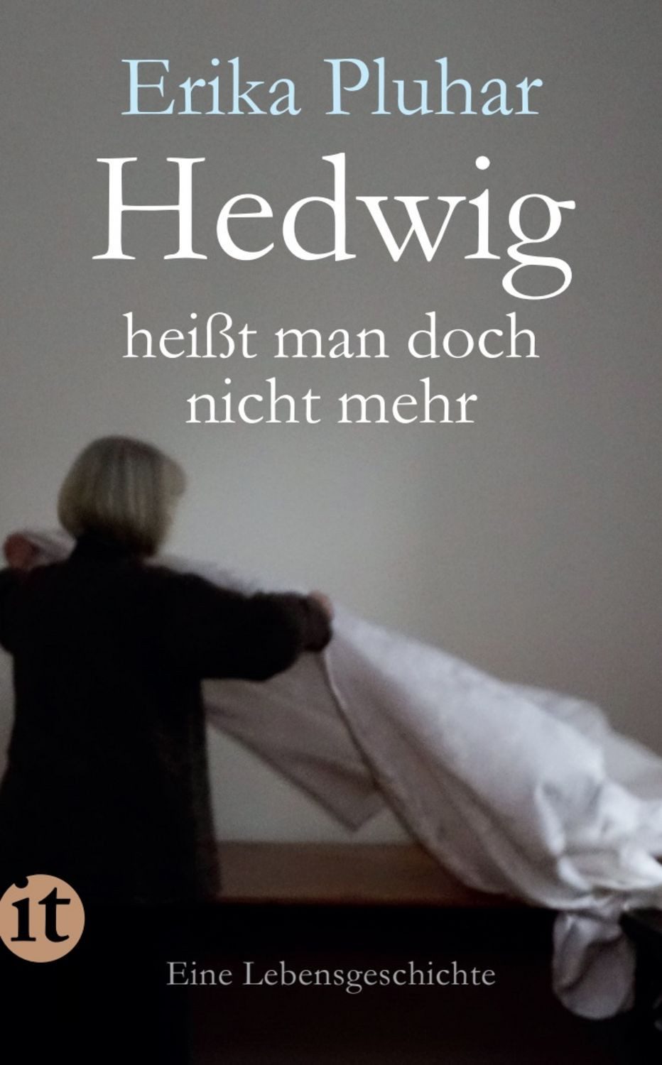 Hedwig heißt man doch nicht mehr / Erika Pluhar
