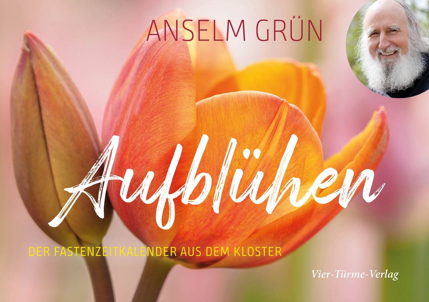 Aufblühen / Anselm Grün