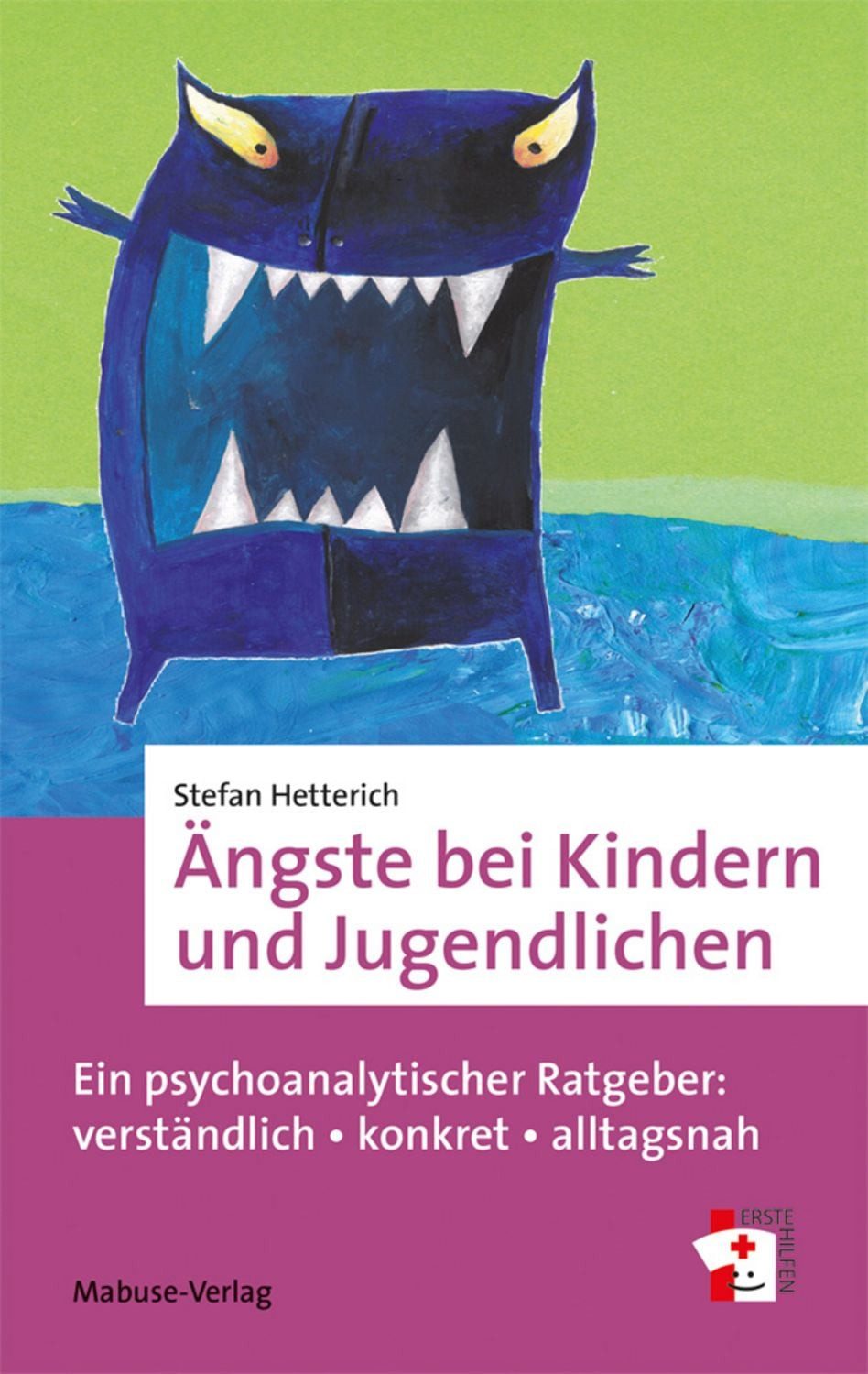 Ängste bei Kindern und Jugendlichen / Stefan Hetterich