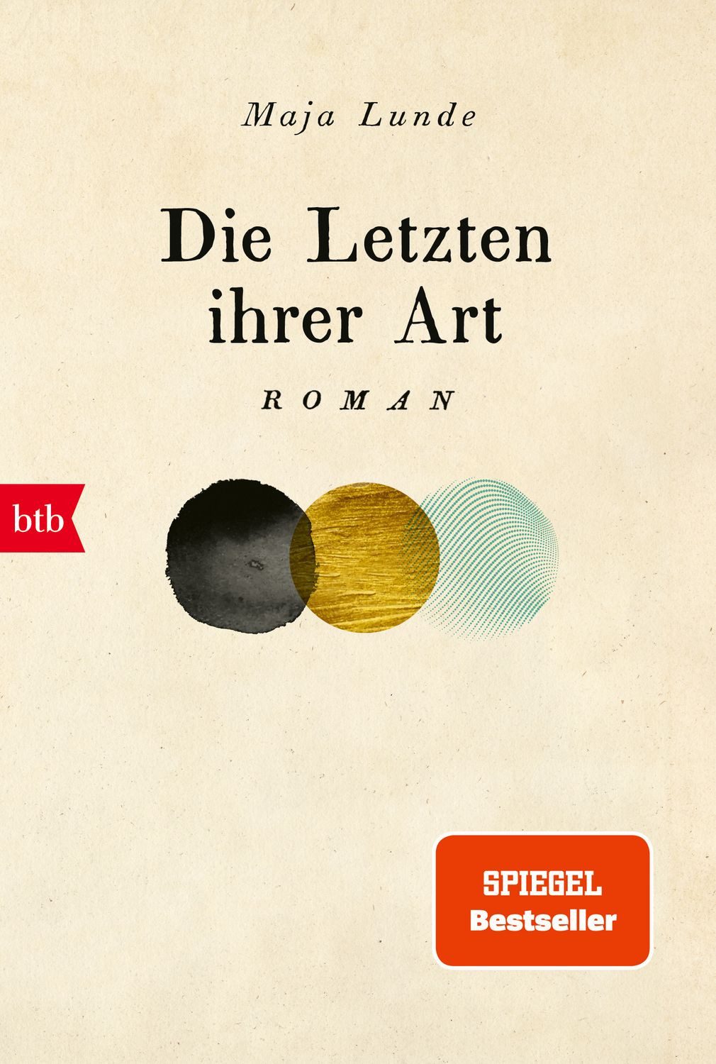 Belletristik Die Letzten ihrer Art Roman Maja Lunde