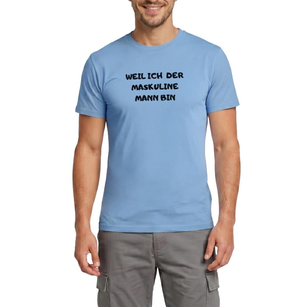 Spreadshirt T-Shirt Weil Ich Der Maskuline Mann Bin Meme Trash TV Männer T-Shirt (1-tlg)