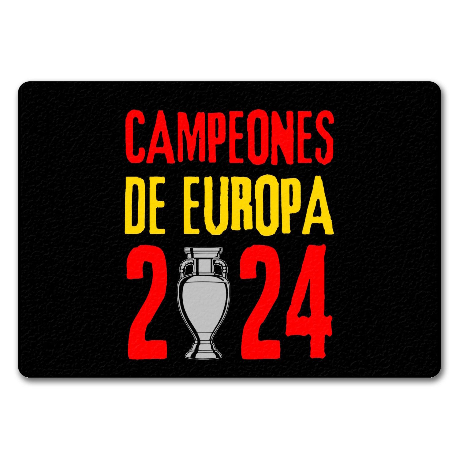 Fußmatte Spanien Europameister 2024 Fußmatte in 35x50 cm ohne Rand mit Spruch