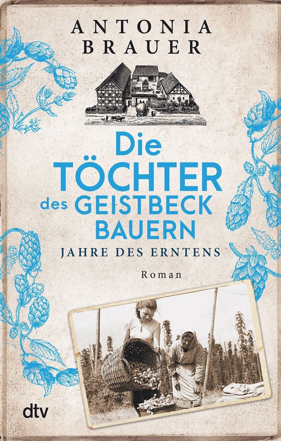 Die Töchter des Geistbeckbauern / Antonia Brauer