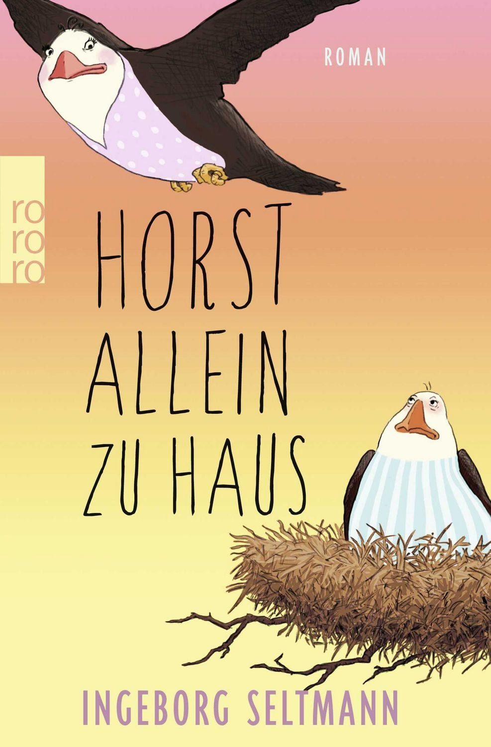 Horst allein zu Haus / Gabi & Horst Bd. 2 / Ingeborg Seltmann, Roman. Originalausgabe