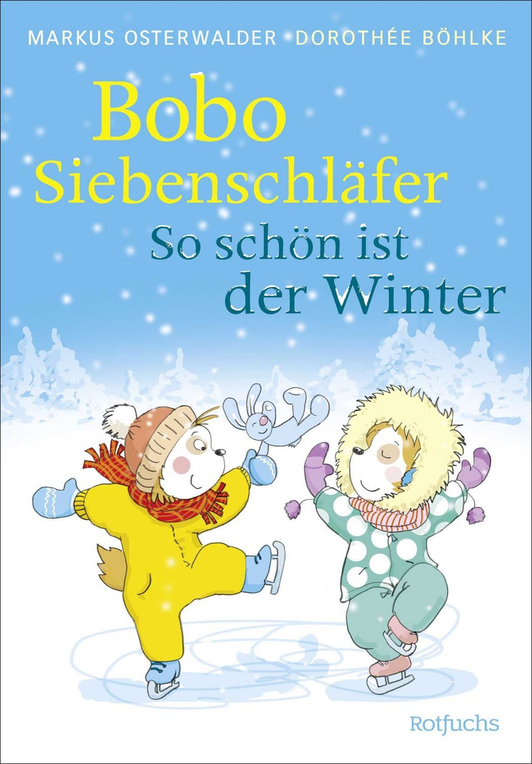 Bobo Siebenschläfer: So schön ist der Winter / Markus Osterwalder, Susanna Moll