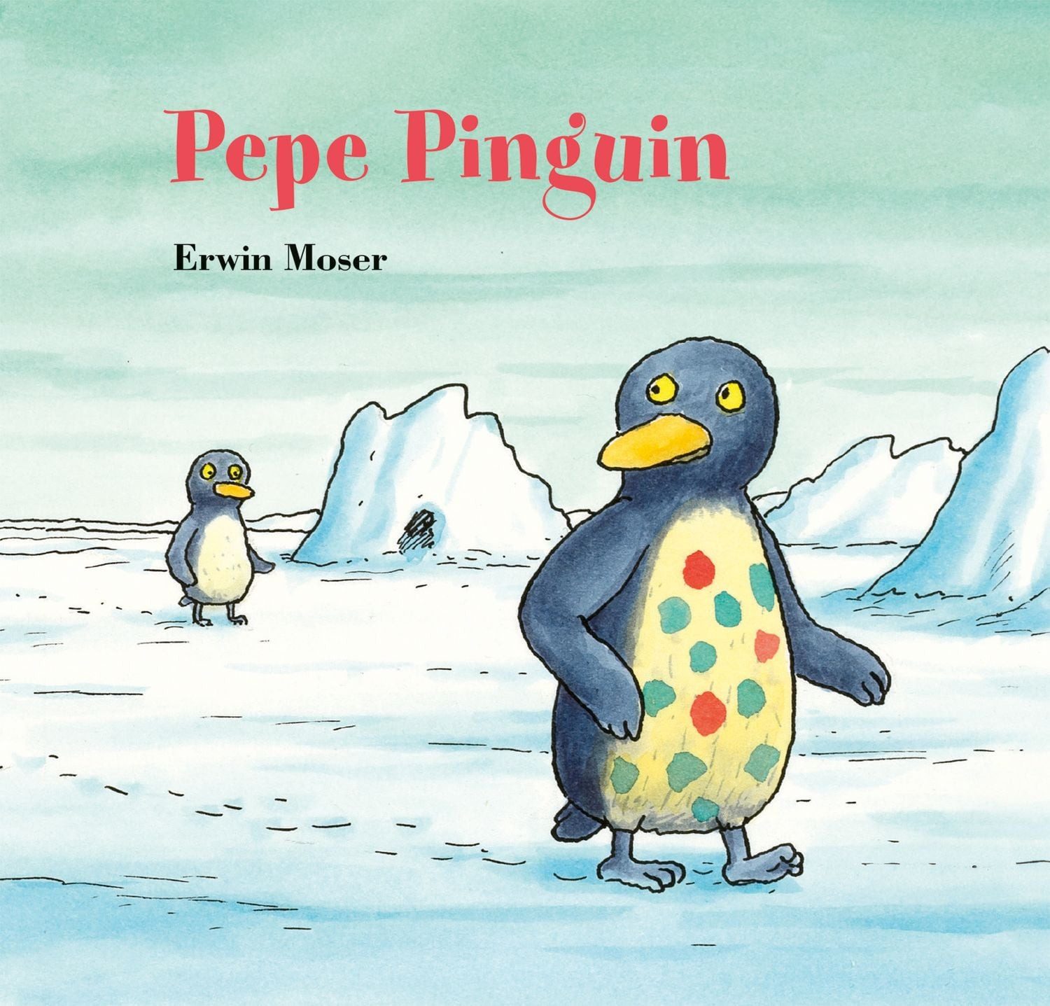 Pepe Pinguin / Erwin Moser