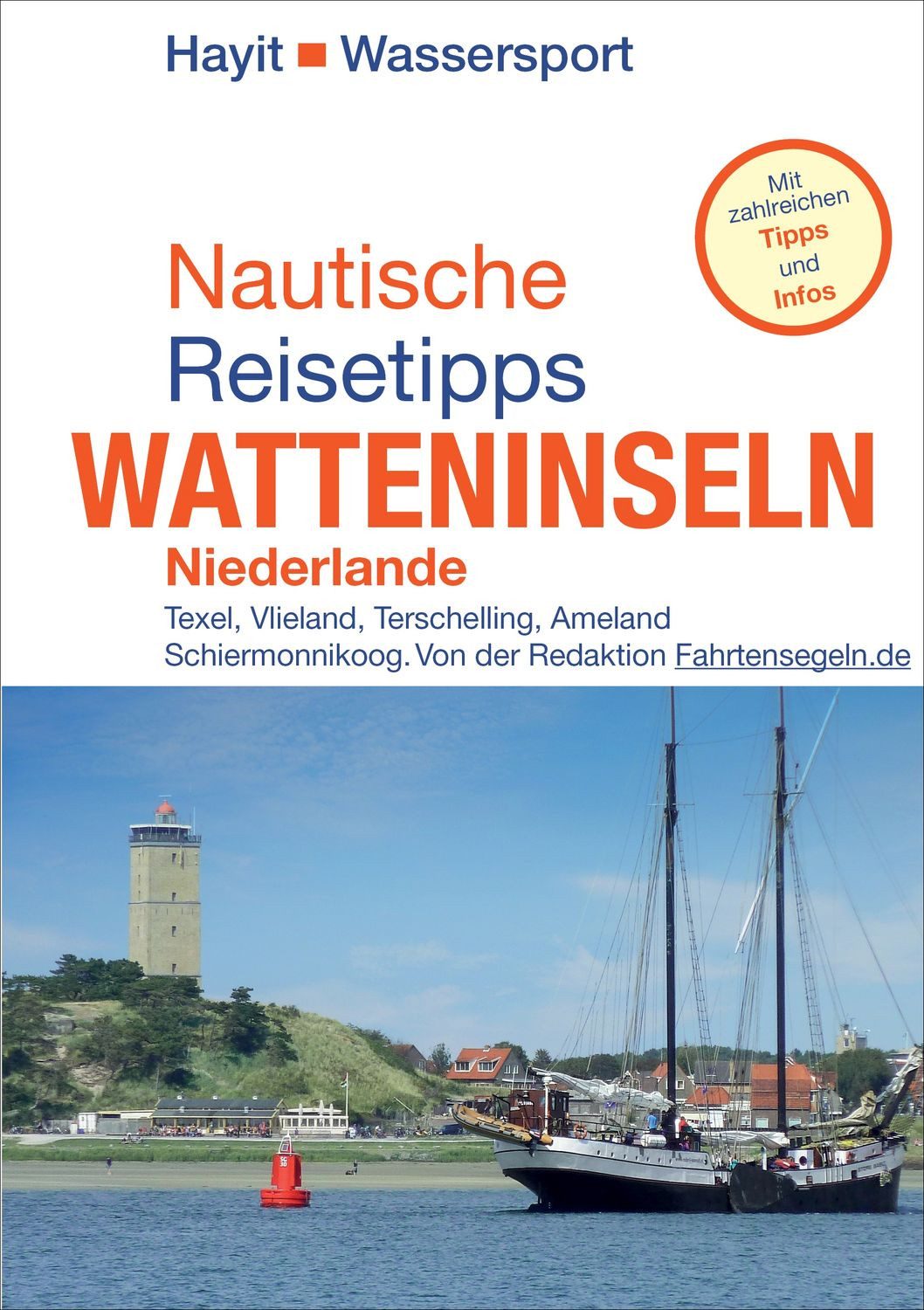 Nautische Reisetipps Watteninseln Niederlande / Ertay Hayit