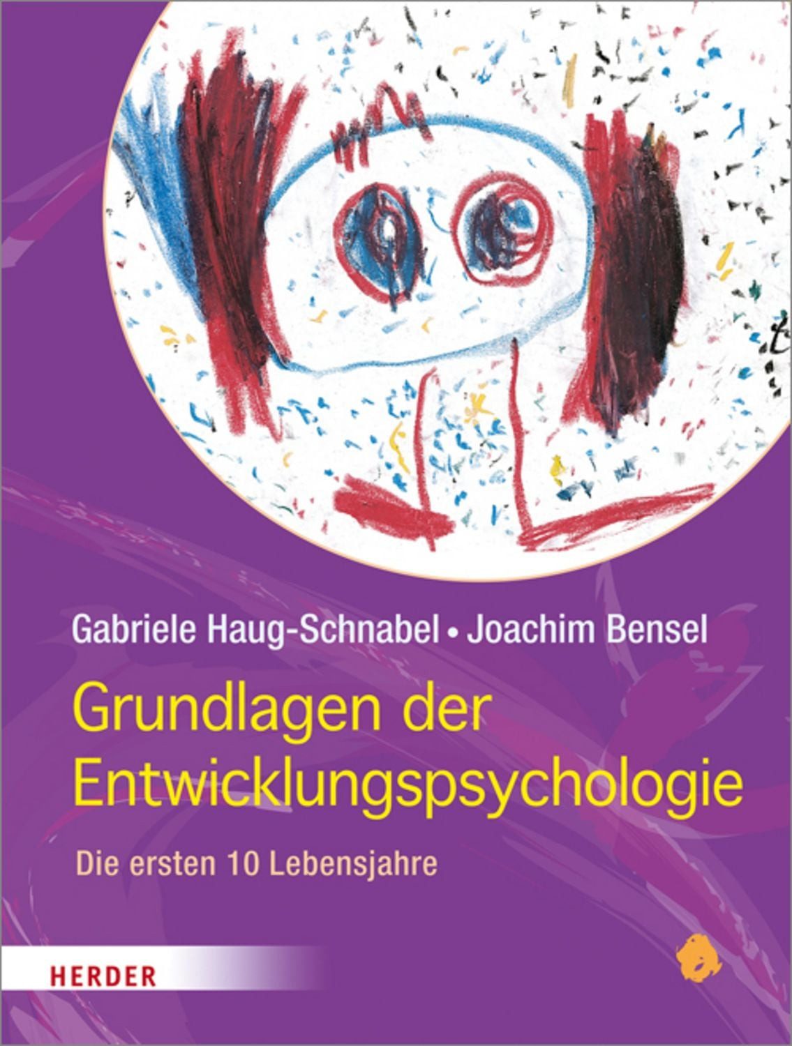 Grundlagen der Entwicklungspsychologie / Gabriele Haug-Schnabel, Joachim Bensel