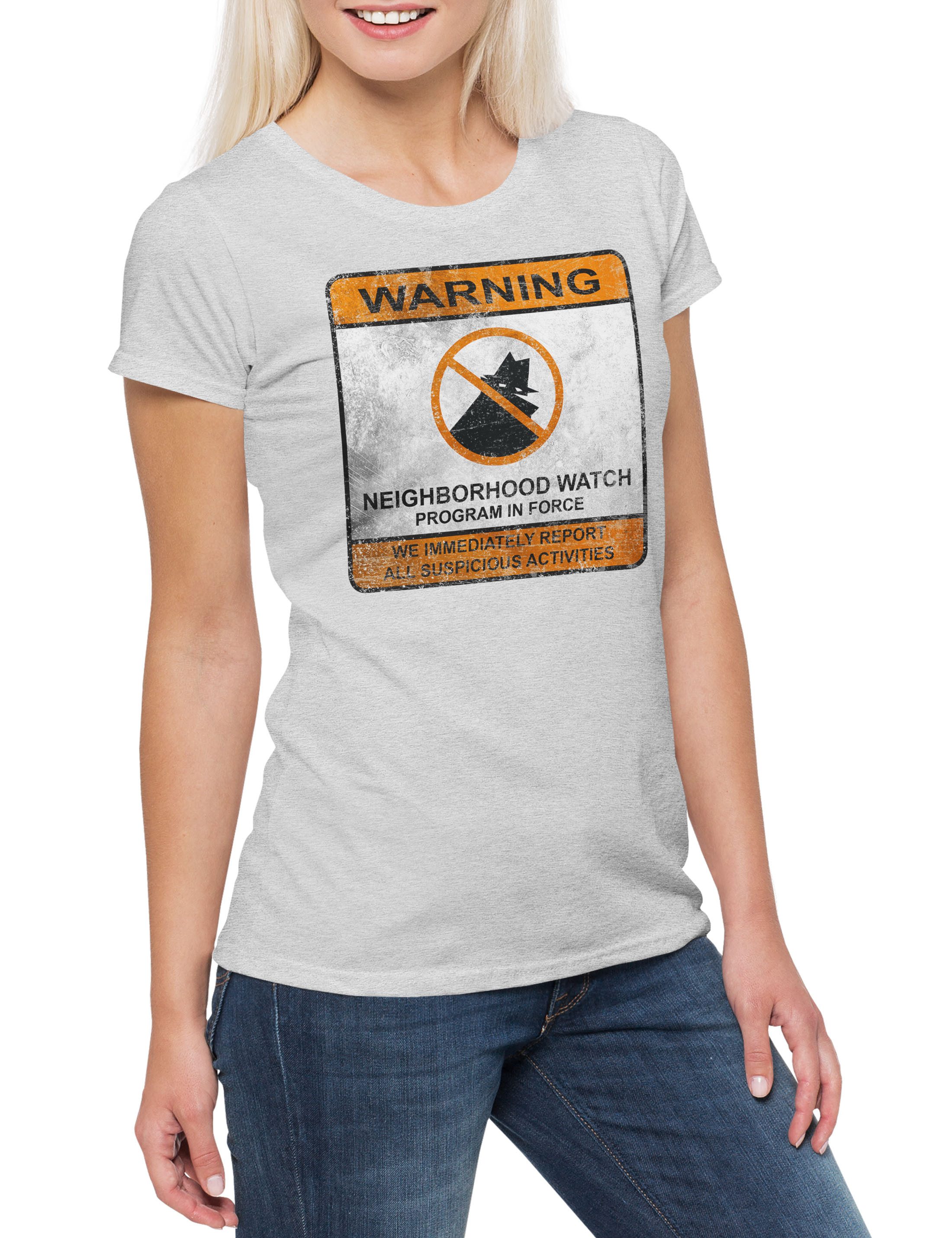 Print-Shirt Neighborhood Watch Sign Damen T-Shirt Nachbarschaftswache Zeichen