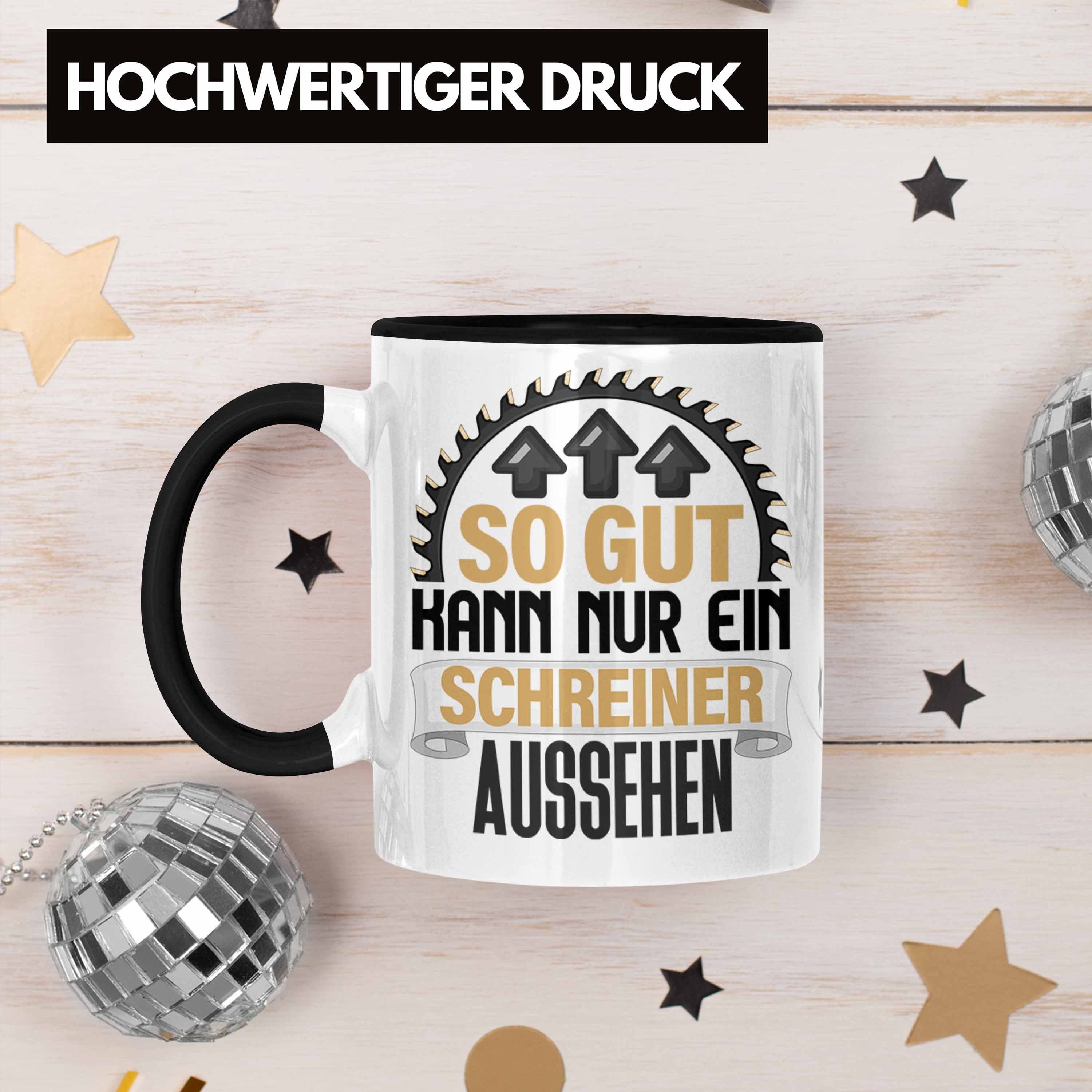 Tasse Schwarz Nur Aussehen So Geschenk Ein Schreiner Kann Schreiner Gut Tasse Kaffee Trendation