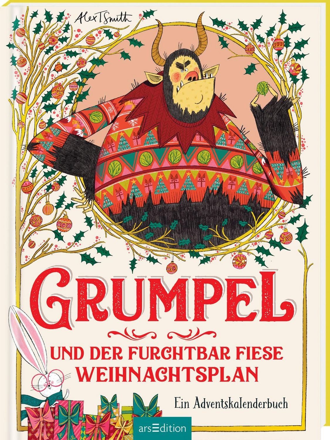 Kinderbuch Grumpel und der furchtbar fiese Weihnachtsplan Ein Adventskalenderbuch Alex T. Smith